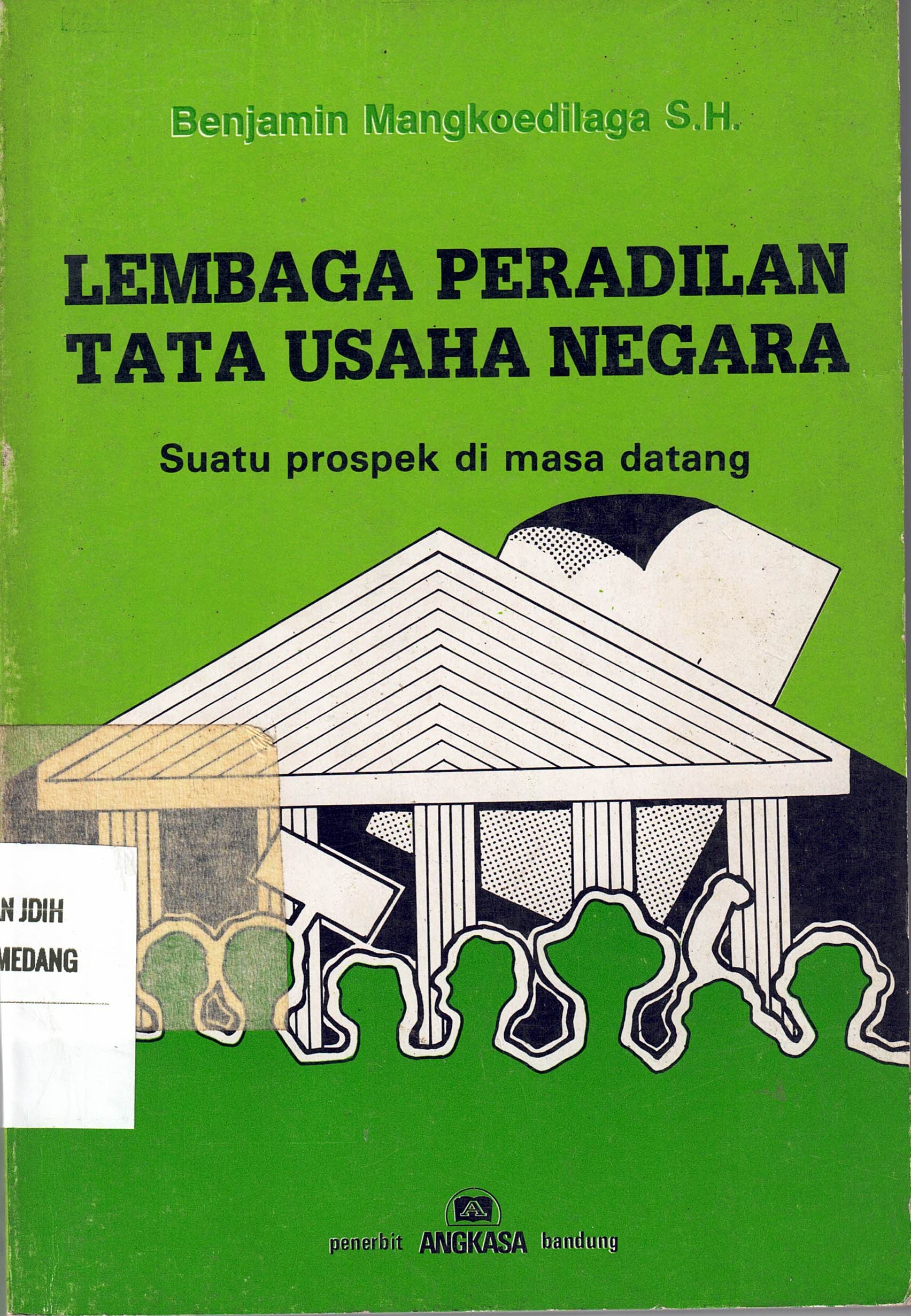 Lembaga Peradilan Tata Usaha Negara
Suatu prospek di masa datang
