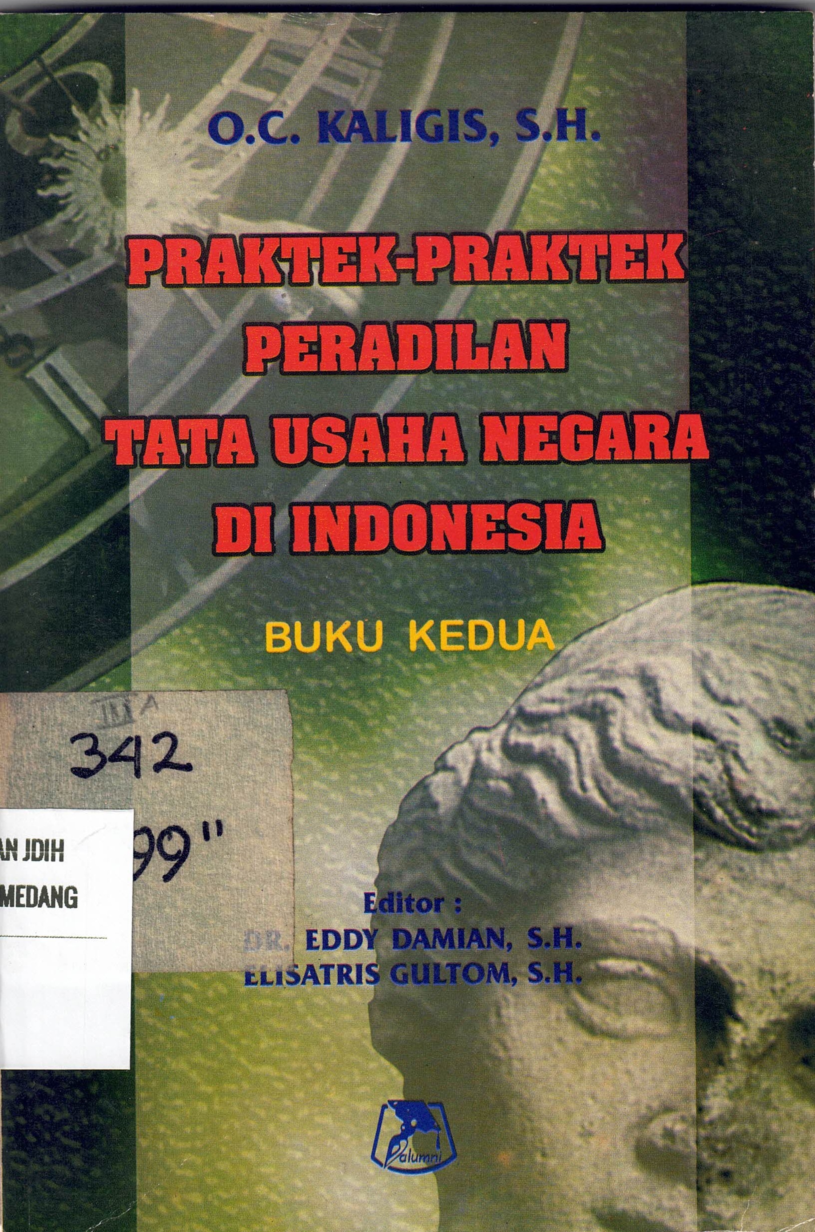 Praktek-Praktek Peradilan Tata Usaha Negara di Indonesia (Buku Kedua)