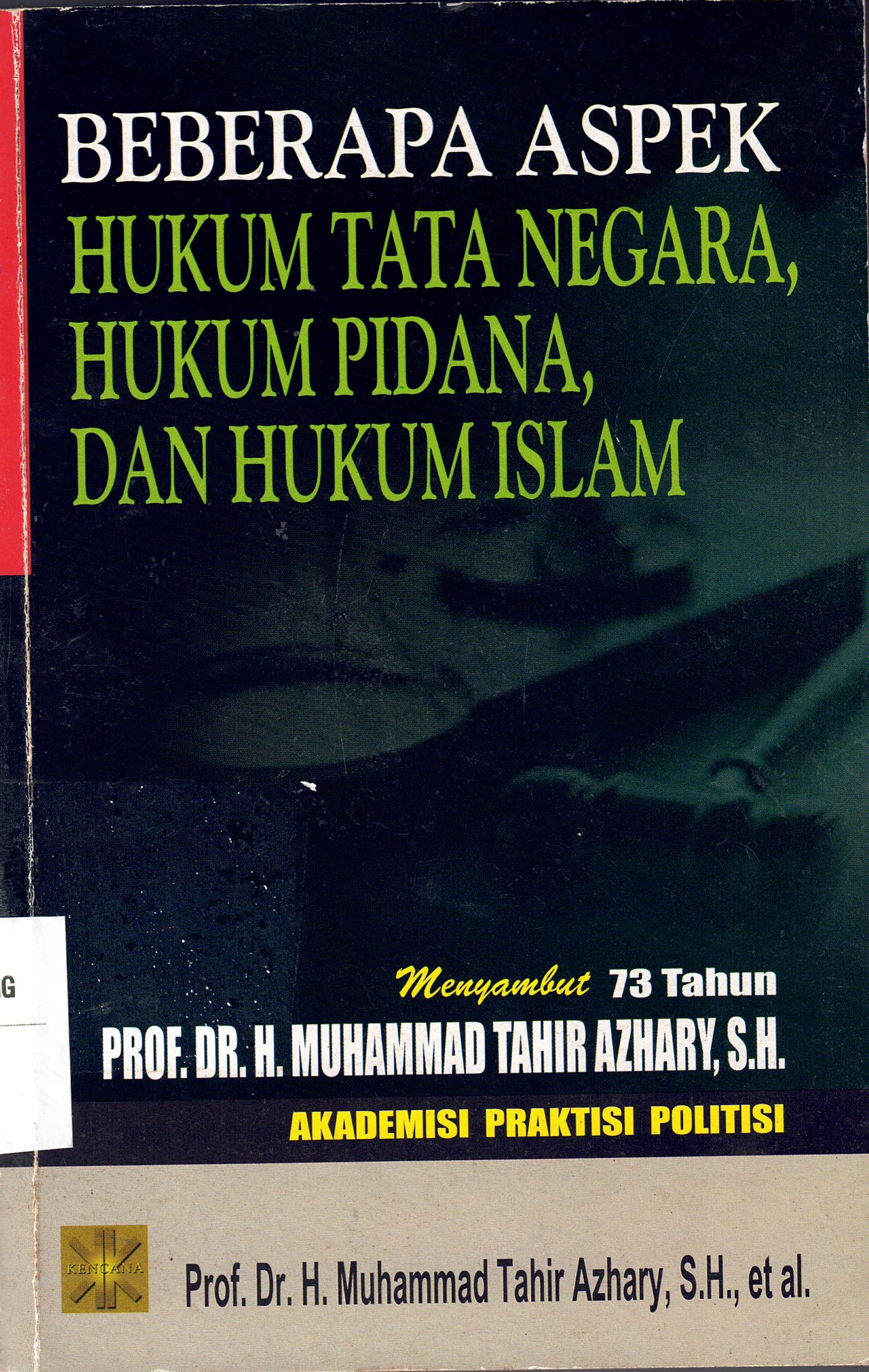 Beberapa aspek Hukum Tata Negara, Hukum Pidana, Dan Hukum Islam