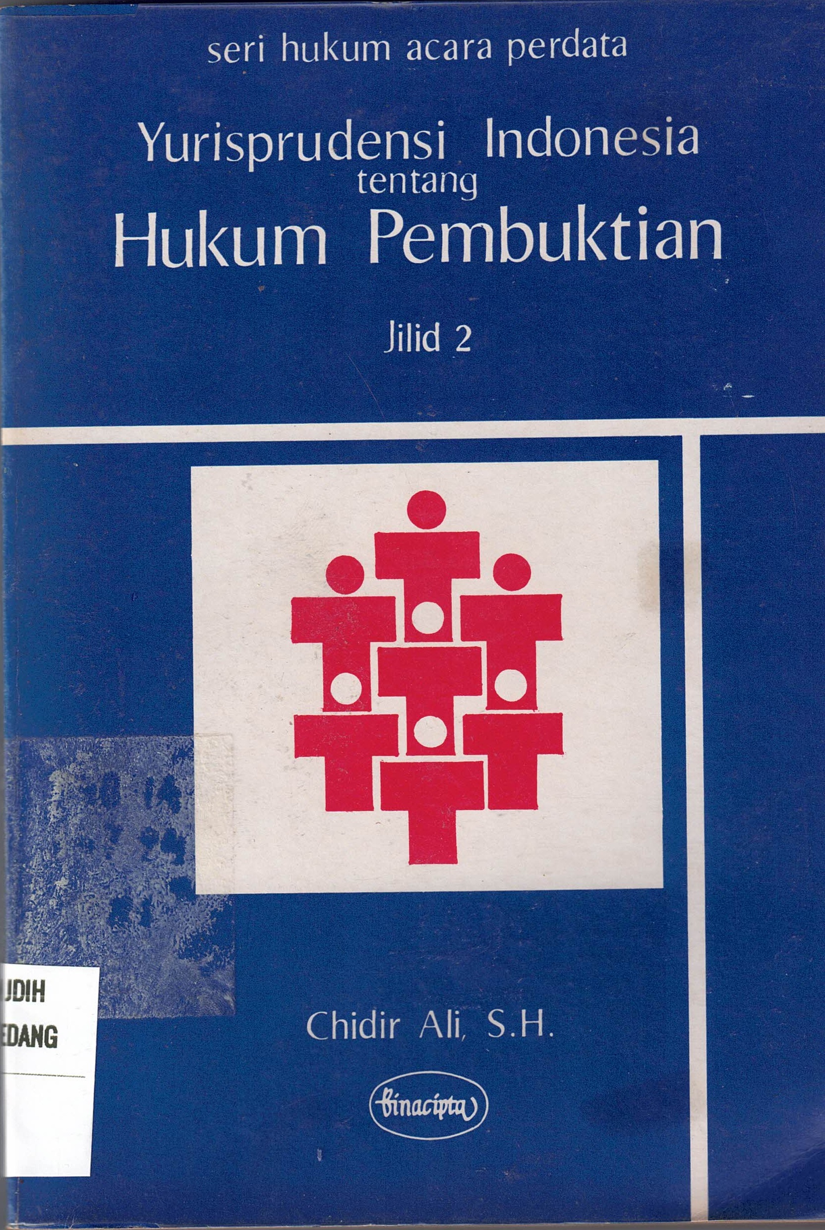 Yurisprudensi Indonesia tentang Hukum Pembuktian Jilid 2