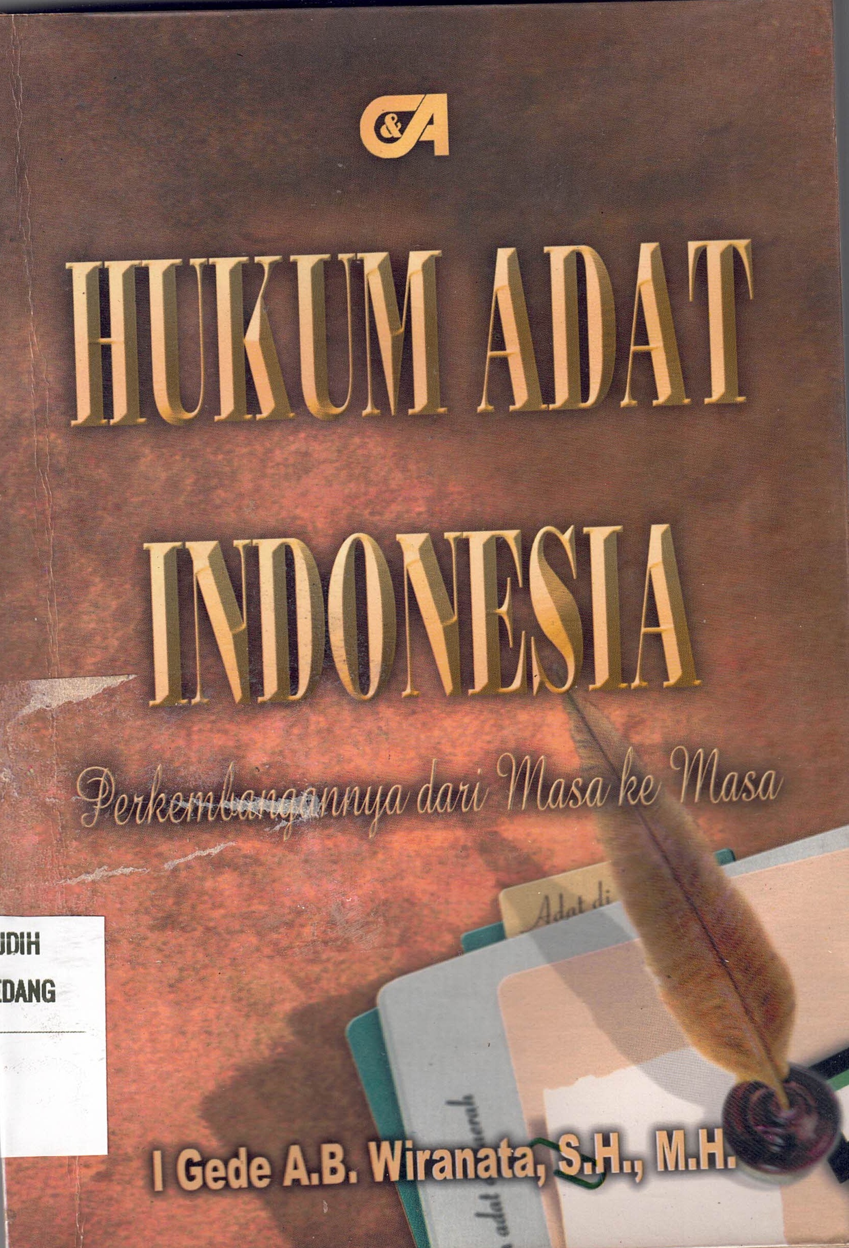 Hukum Adat Indonesia
Perkembangannya dari Masa ke Masa
