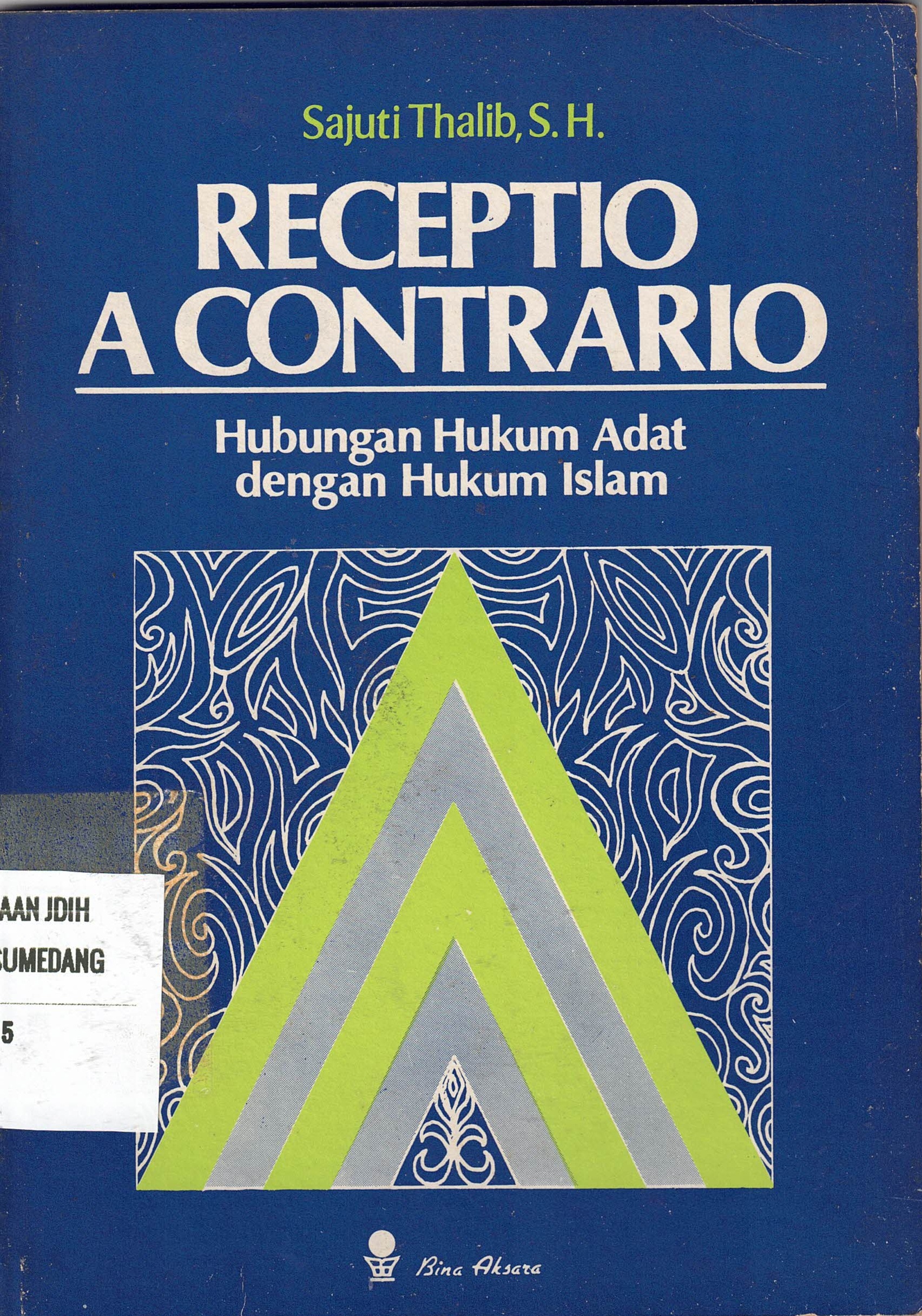 Receptio A Contrario
Hubungan Hukum Adat dengan Hukum Islam
