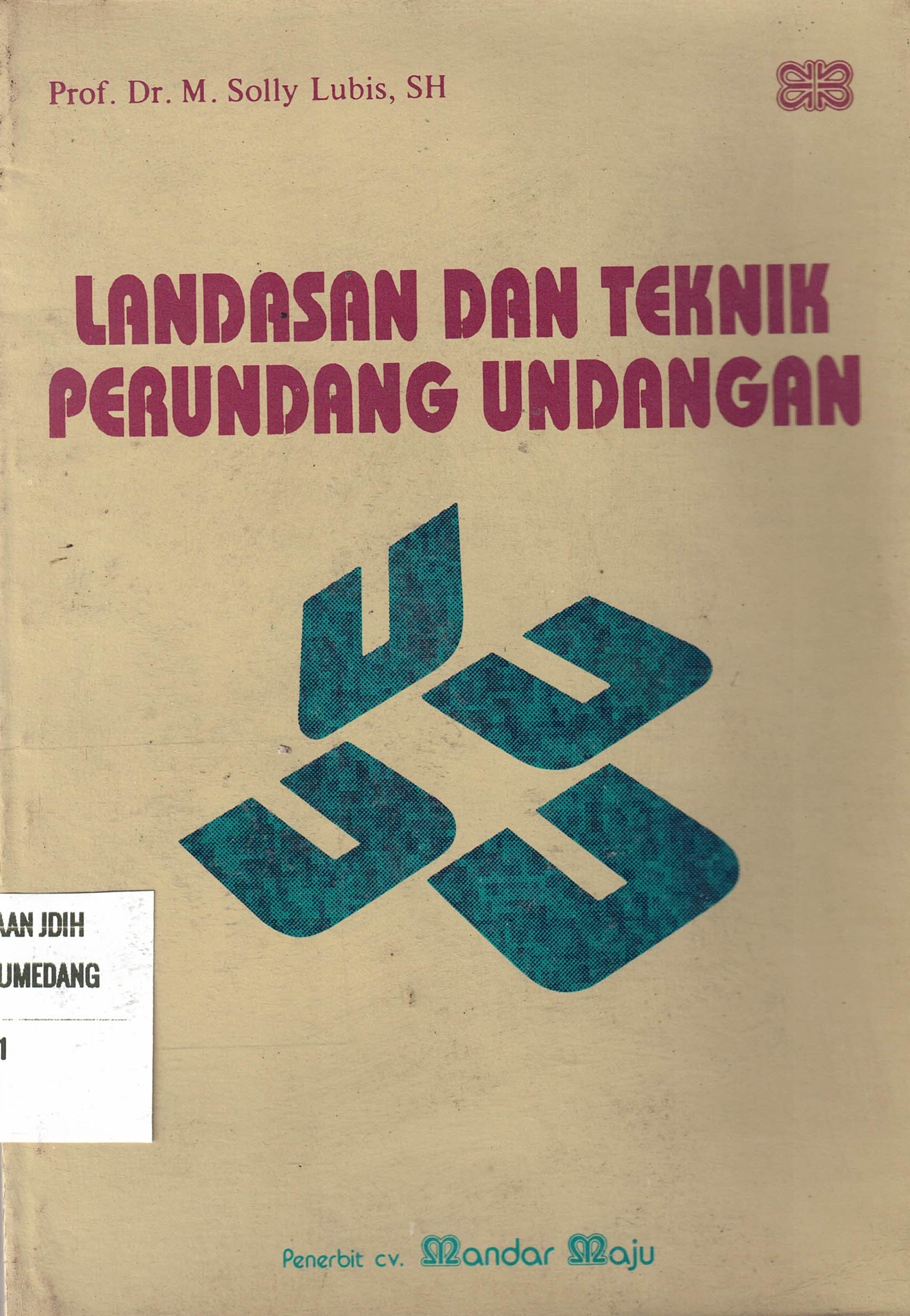Landasan dan Teknik Perundang-undangan