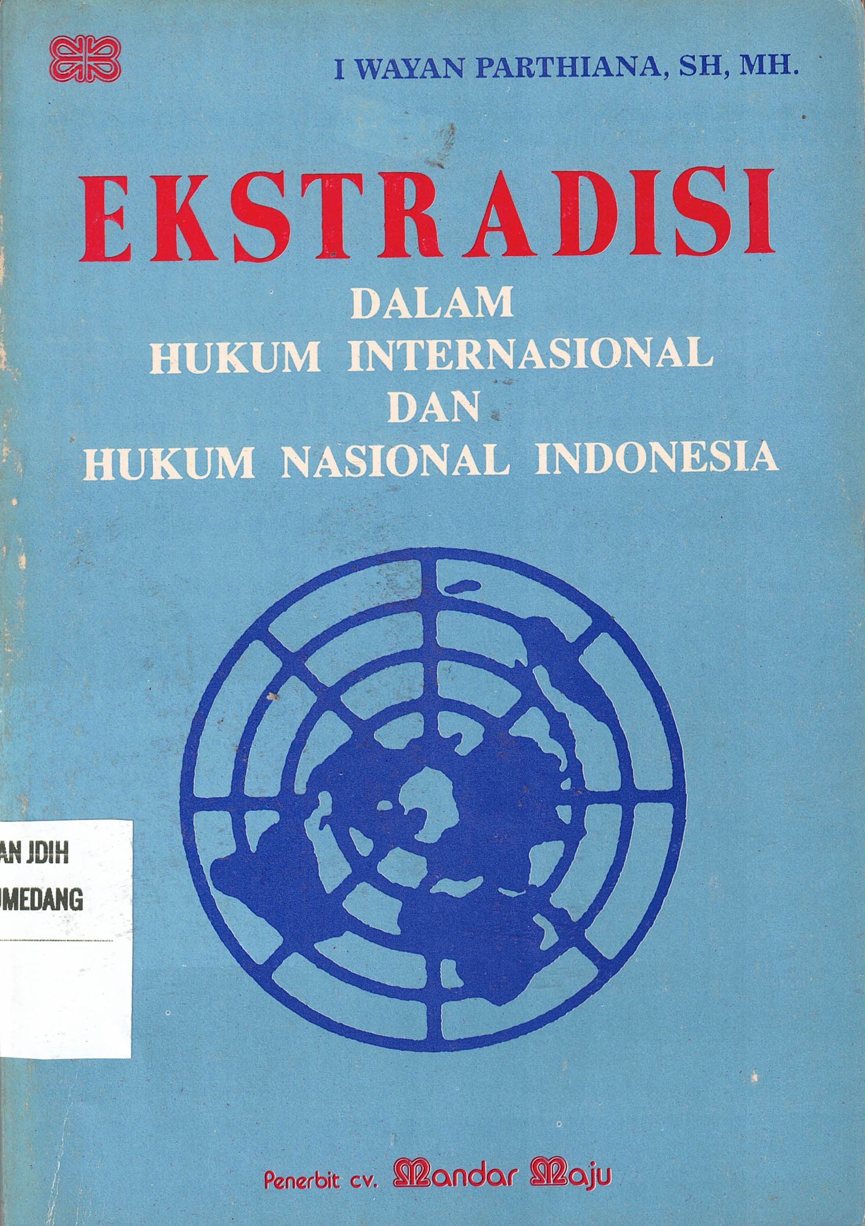 Ekstradisi dalam Hukum Internasional dan Hukum Nasional Indonesia