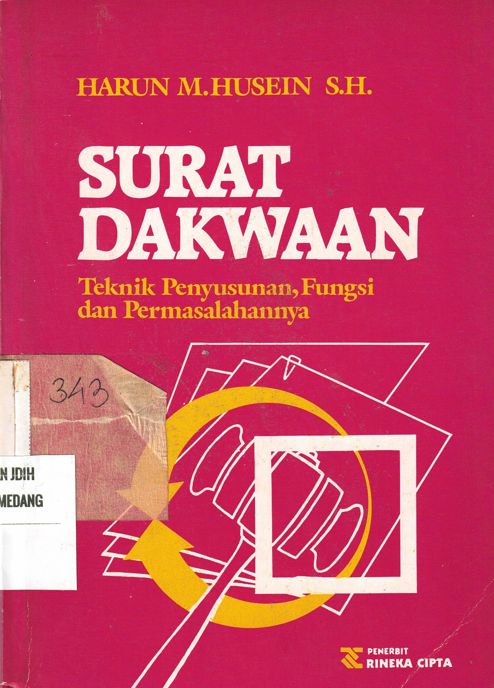 Surat Dakwaan 
Teknik Penyusunan, Fungsi dan Permasalahannya
