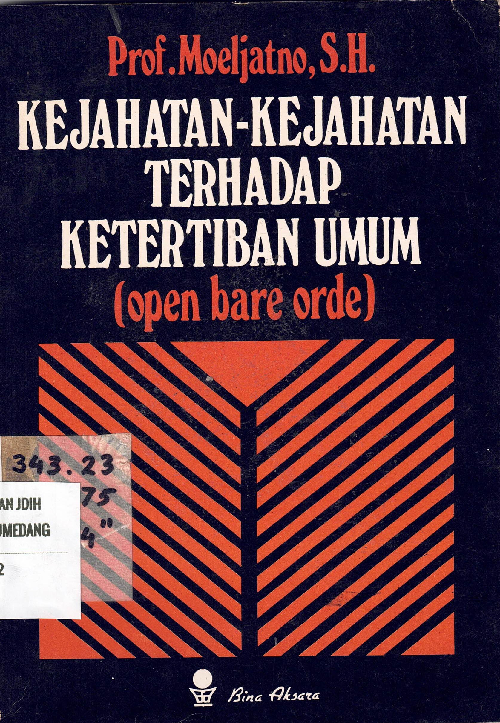 Kejahatan-Kejahatan Terhadap Ketertiban Umum
(open bare orde)