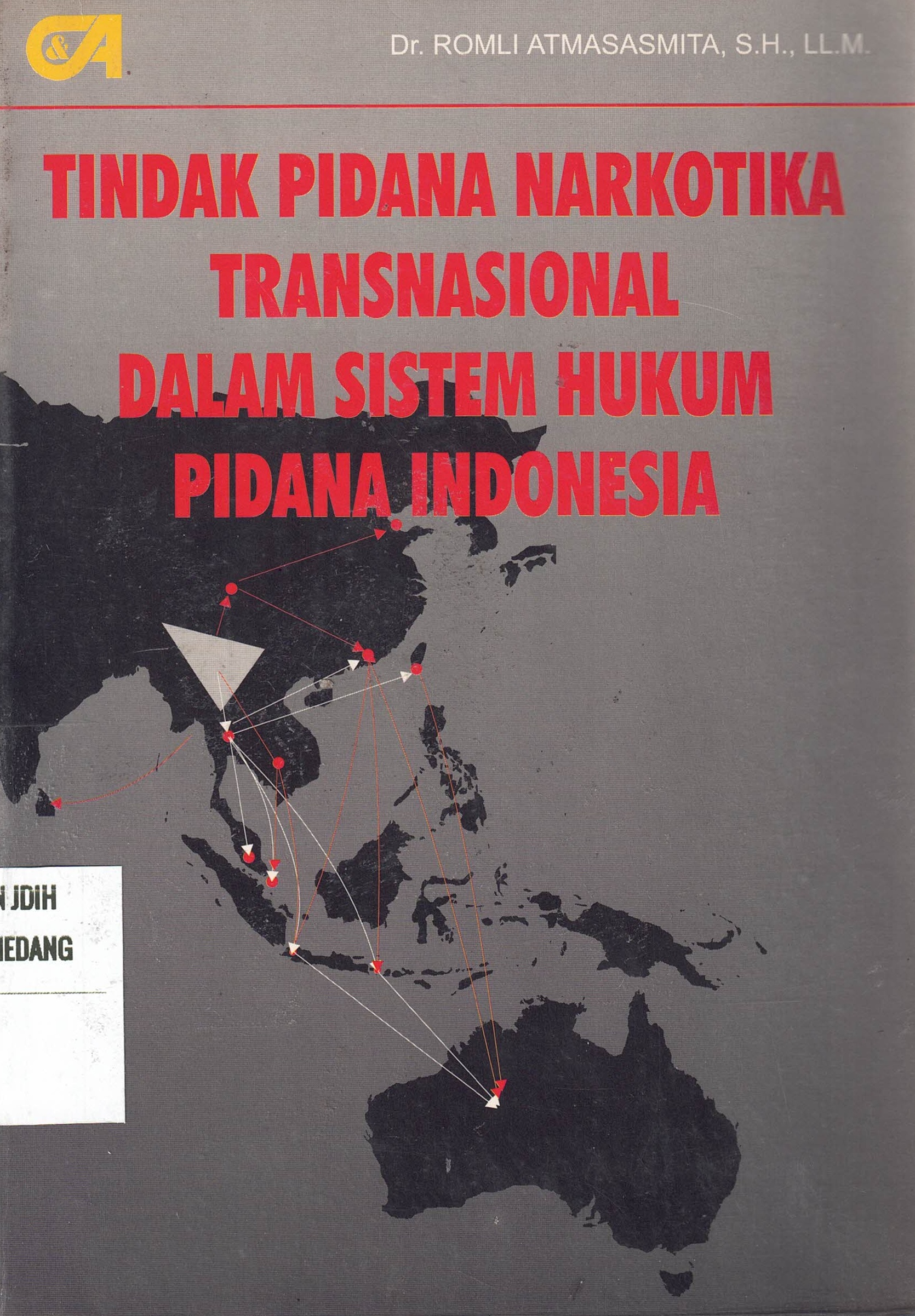 Tindak Pidana Narkotika Transnasional dalam sistem Hukum Pidana Indonesia