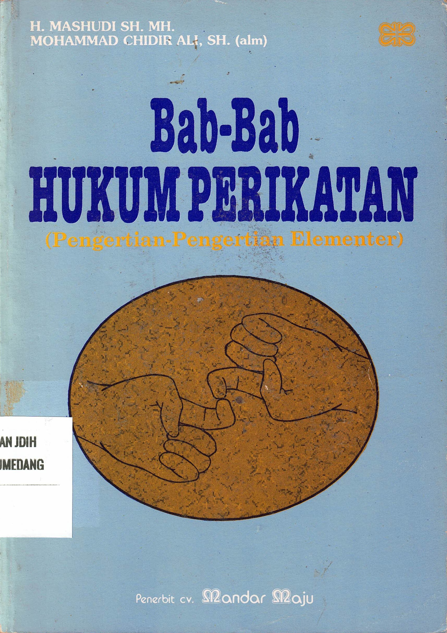 Bab-Bab Hukum Perikatan (Pengertian-Pengertian Elementer)