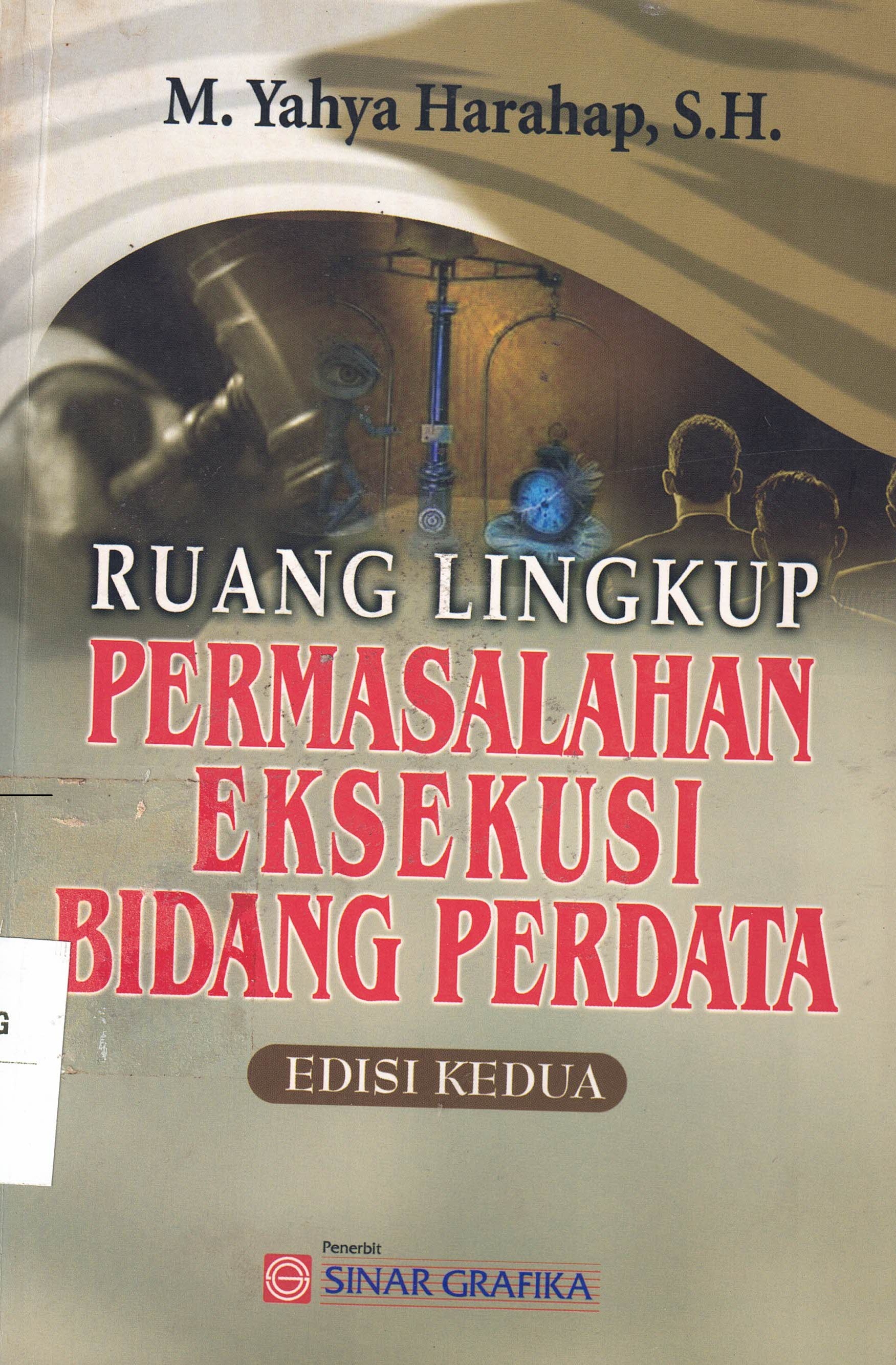 Ruang Lingkup Permasalahan Eksekusi Bidang Perdata