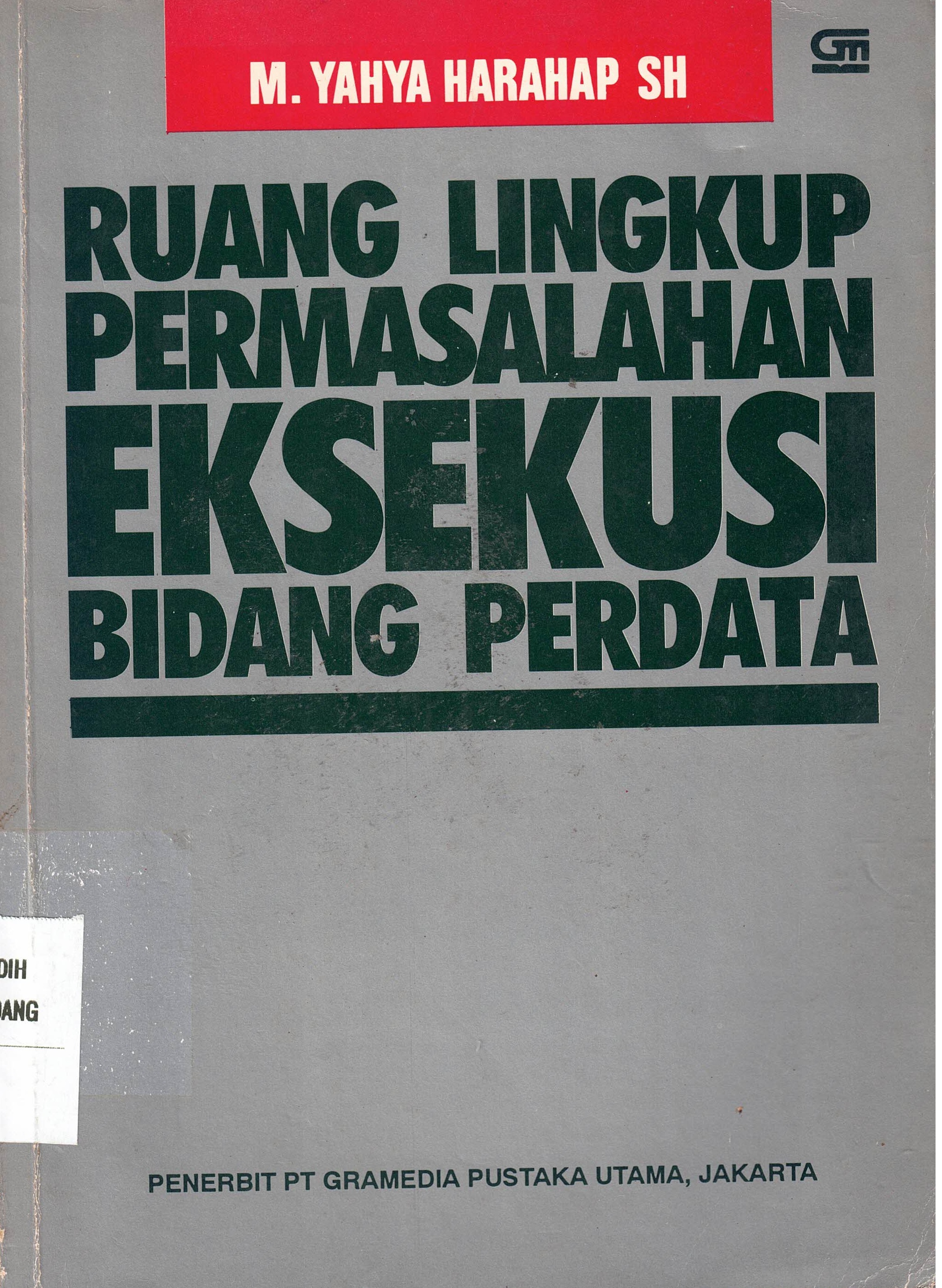 Ruang Lingkup Permasalahan Eksekusi Bidang Perdata