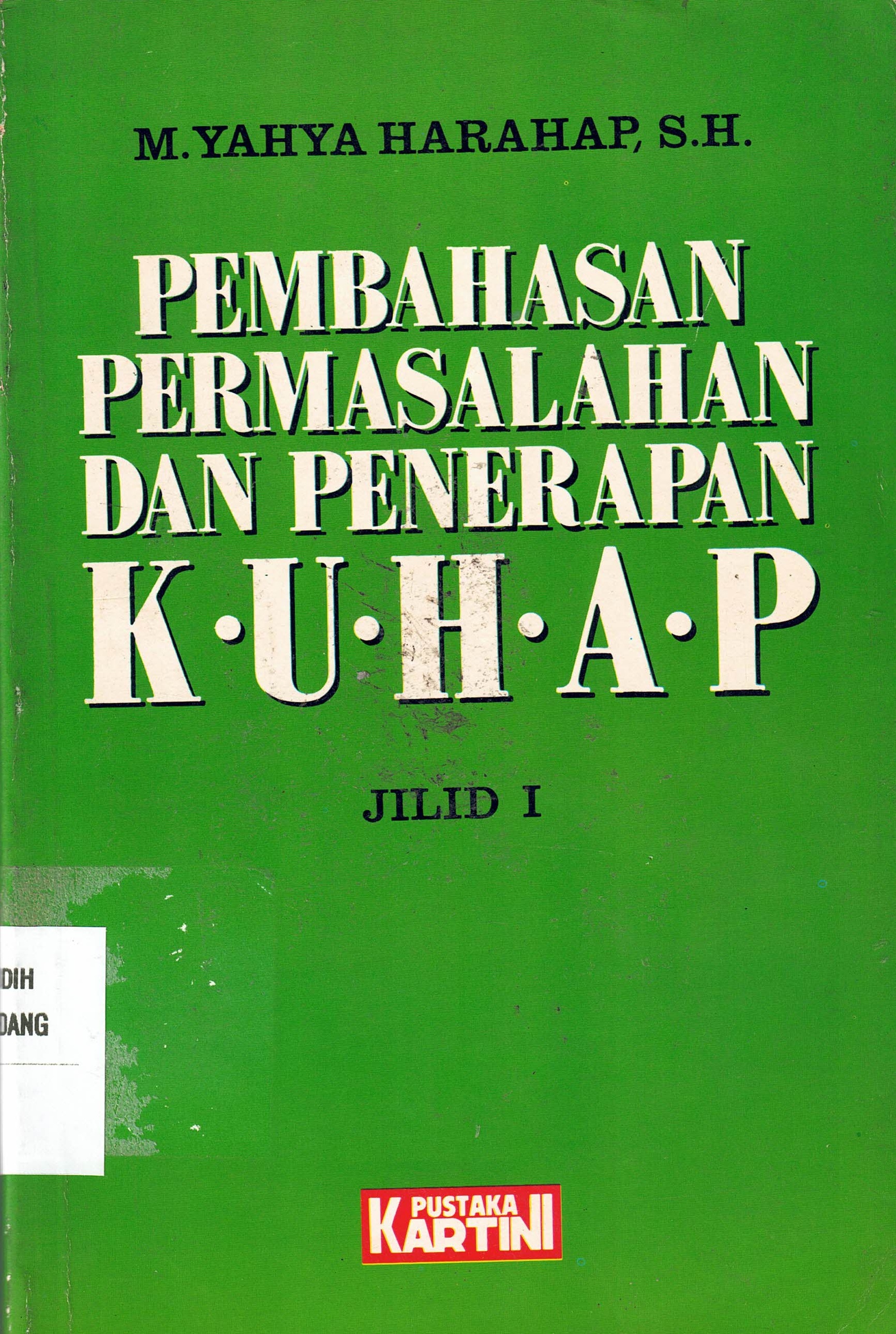 Pembahasan Permasalahan dan Penerapan KUHAP