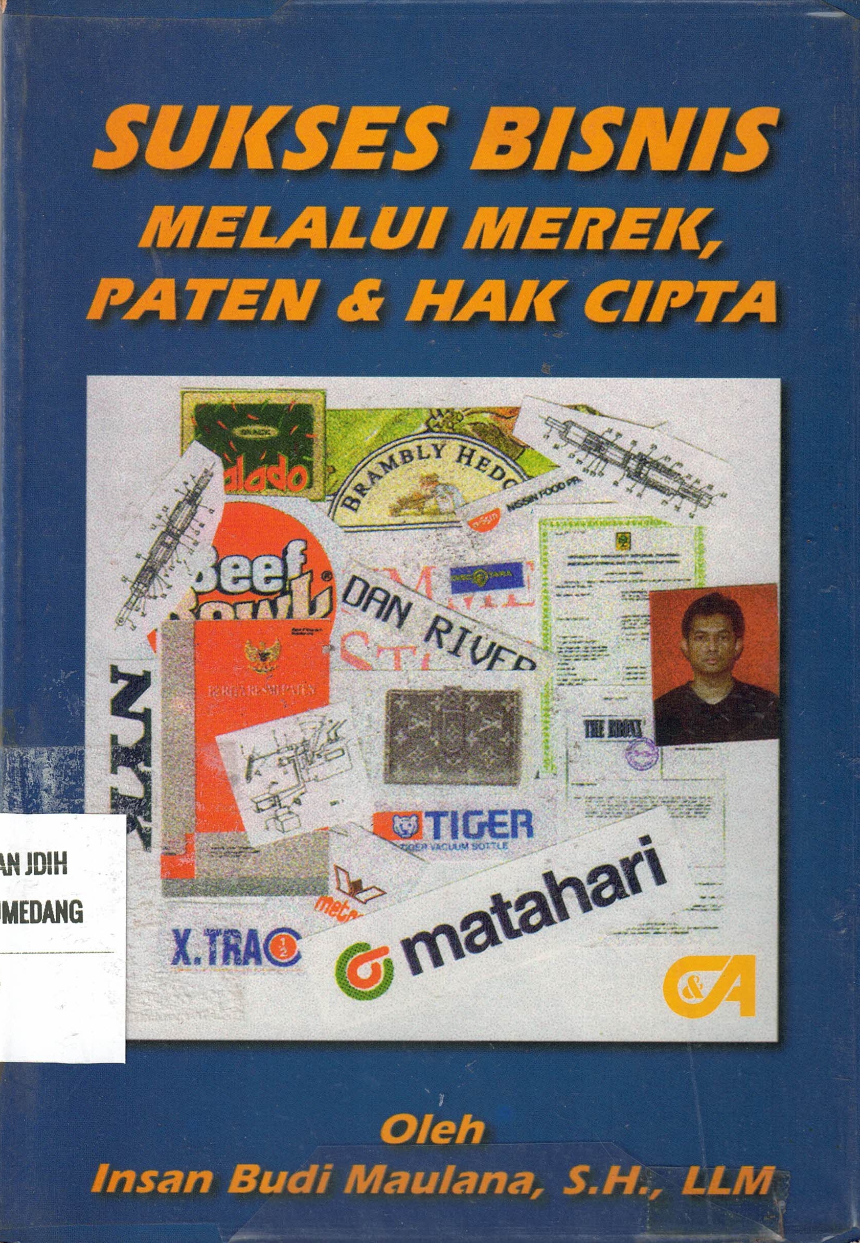 Sukses Bisnis Melalui Merek, Paten & Hak Cipta