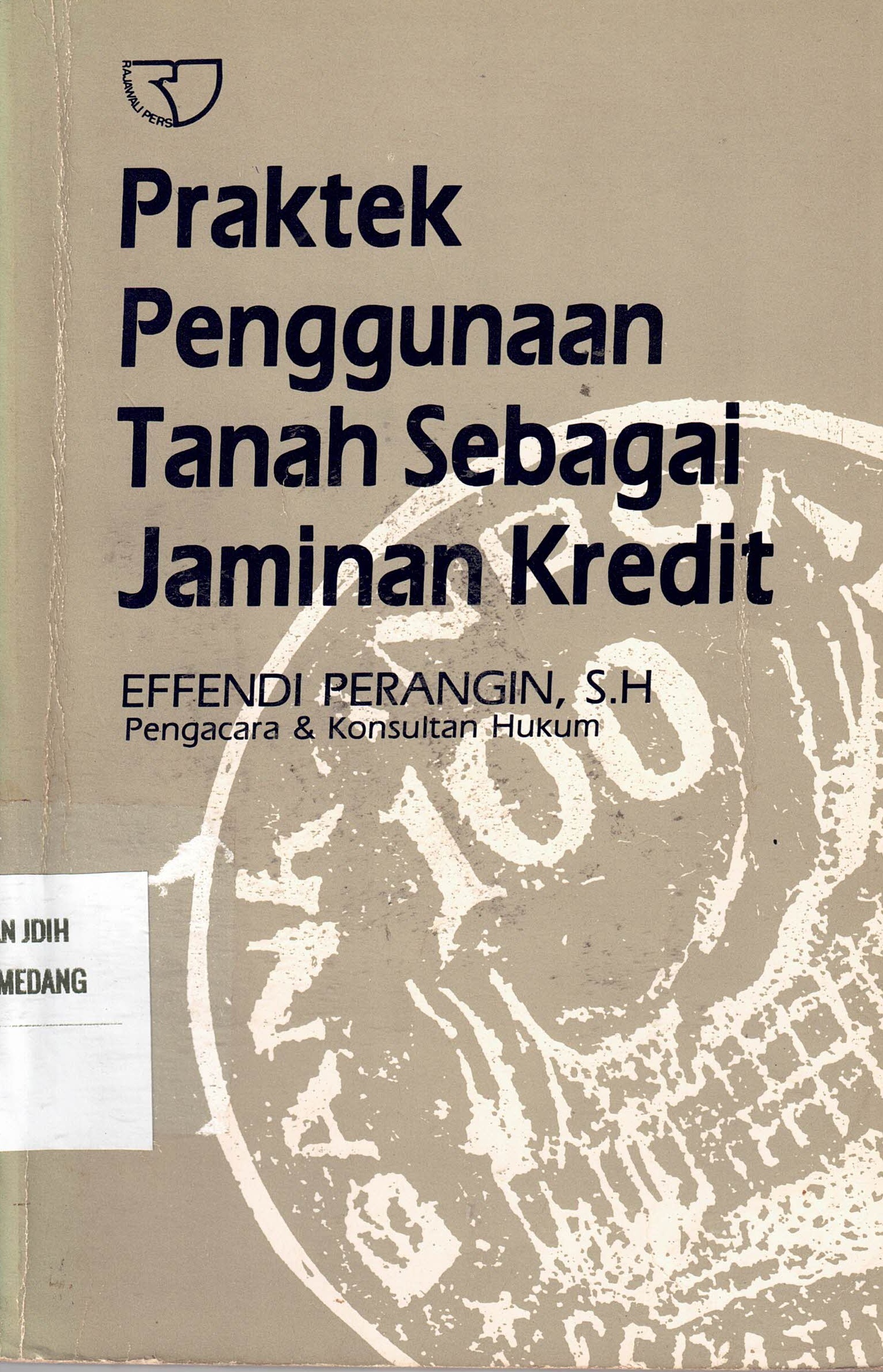 Praktek Pengunaan Tanah sebagai Jaminan Kredit