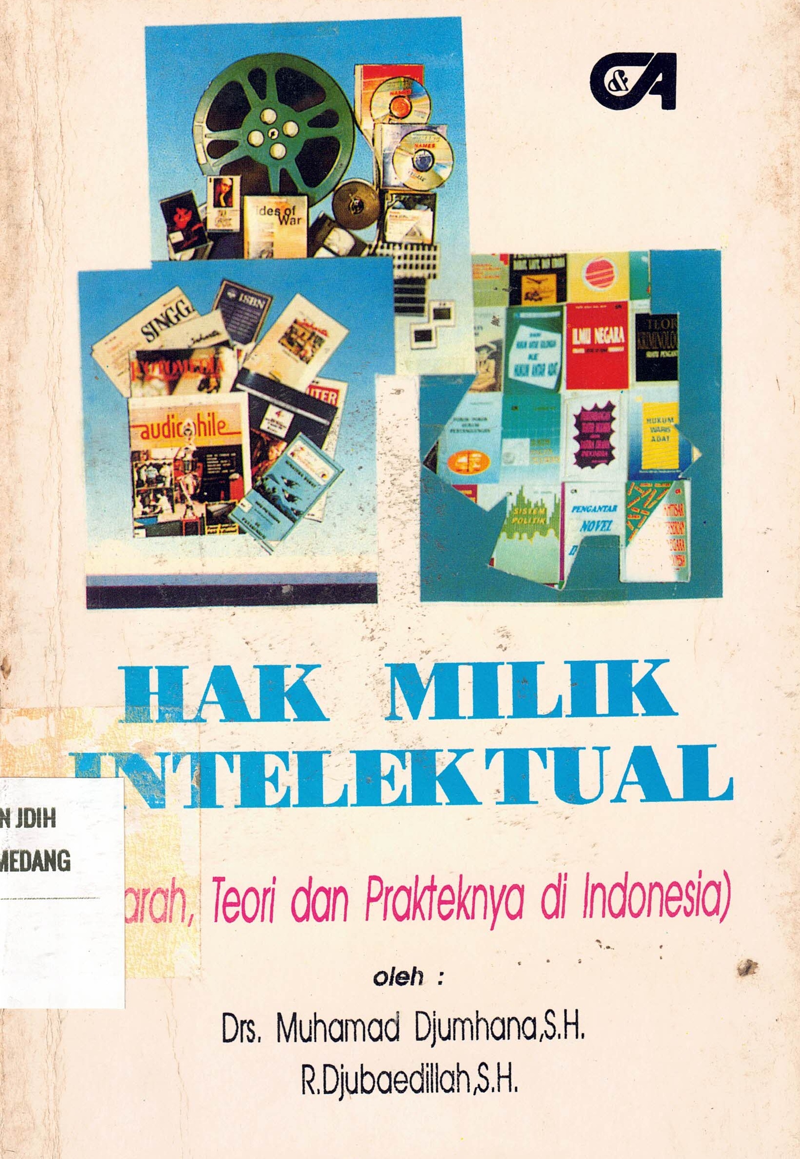 Hak Milik Intelektual (Sejarah Teori dan Prakteknya di Indonesia