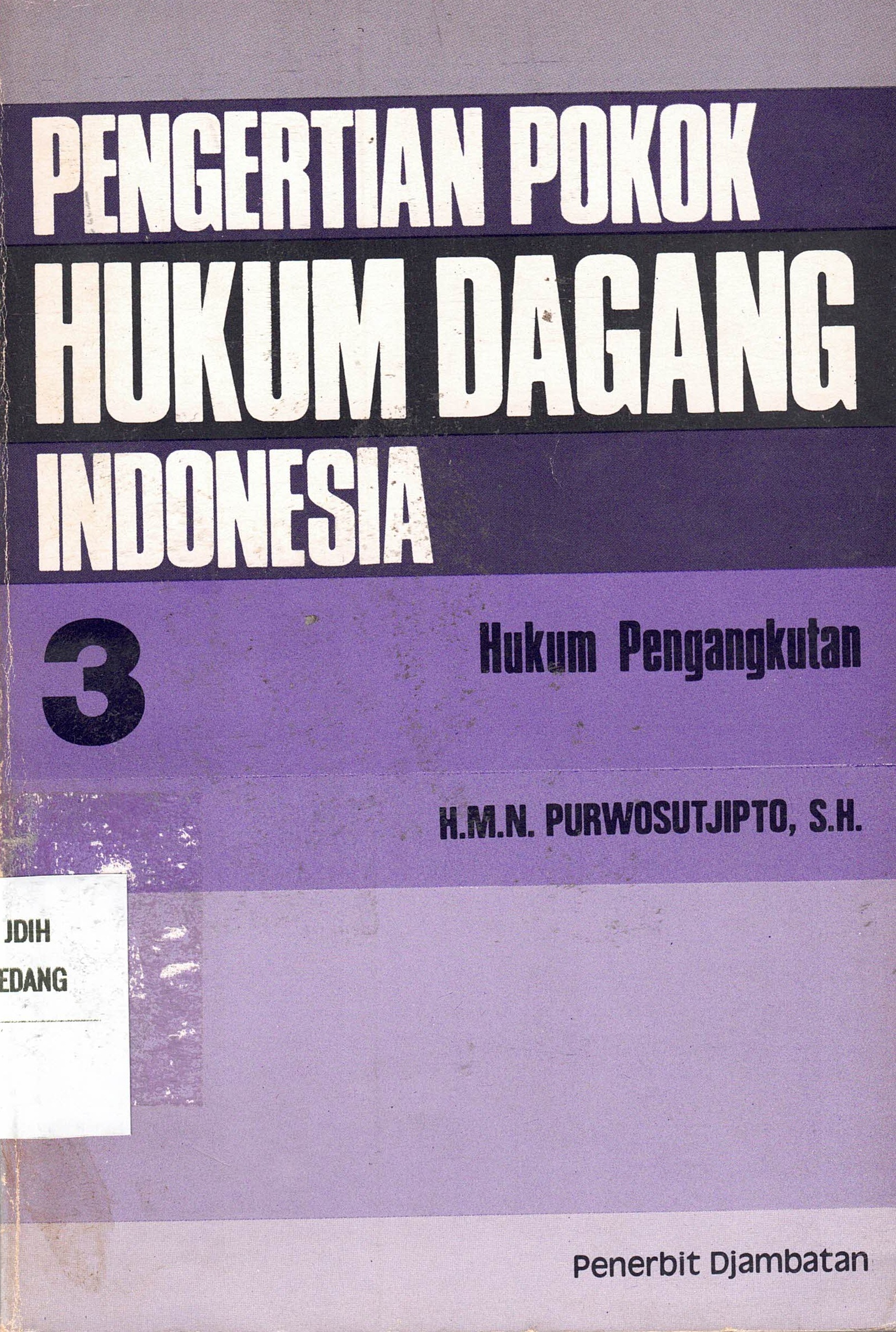 Pengertian Pokok Hukum Dagang Indonesia 3 (Hukum Pengangkutan)