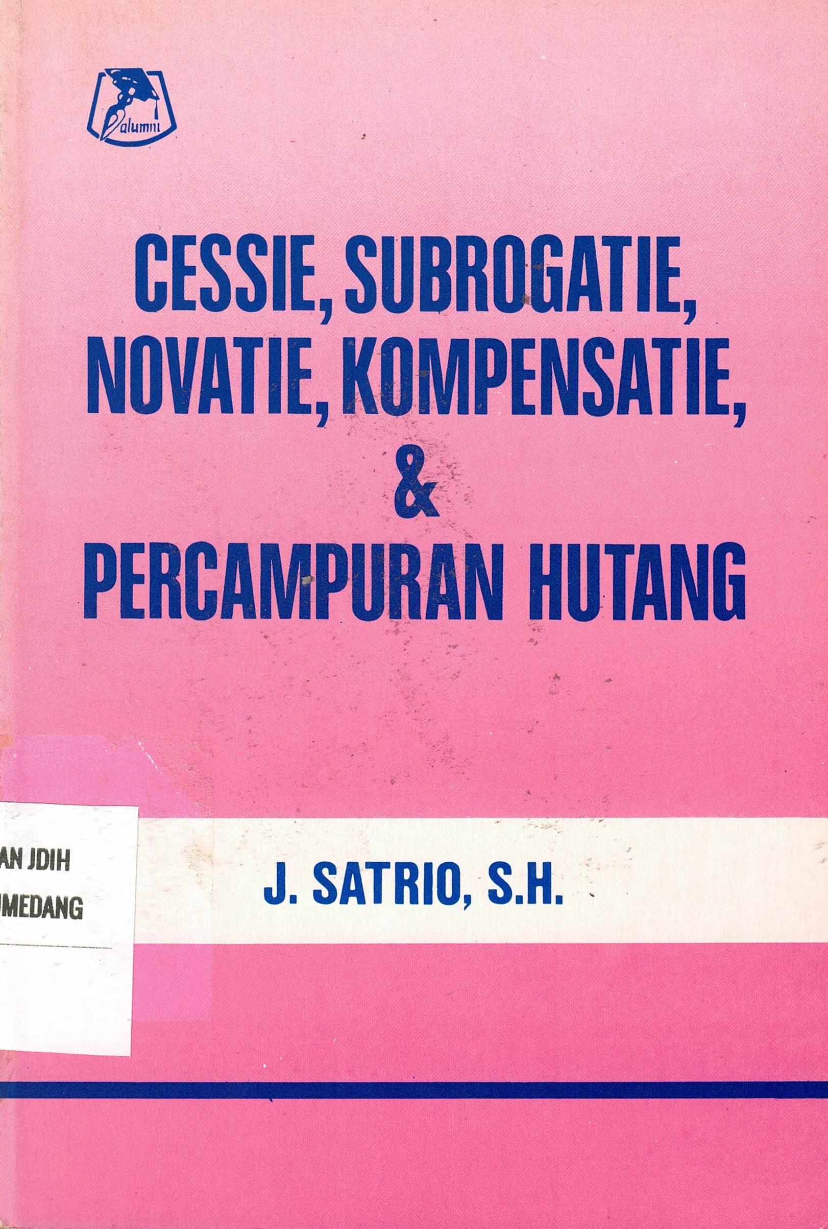 Cessie, Subrogatie, Novative, Kompensatie, & Percampuran Hutang