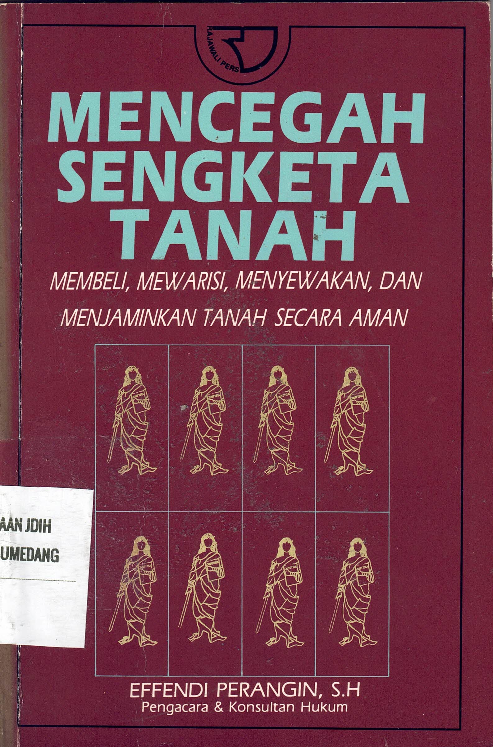Mencegah Sengketa Tanah Membeli, Mewarisi, Menyewakan, dan Menjaminkan Tanah secara Aman