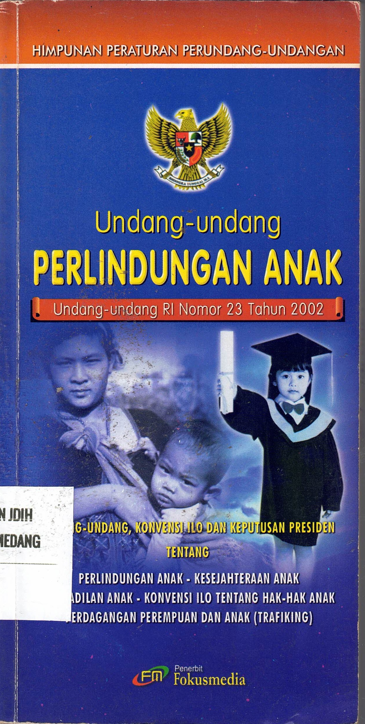 Undang-Undang Perlindungan Anak (Undang-Undang RI Nomor 23 Tahun 2002)