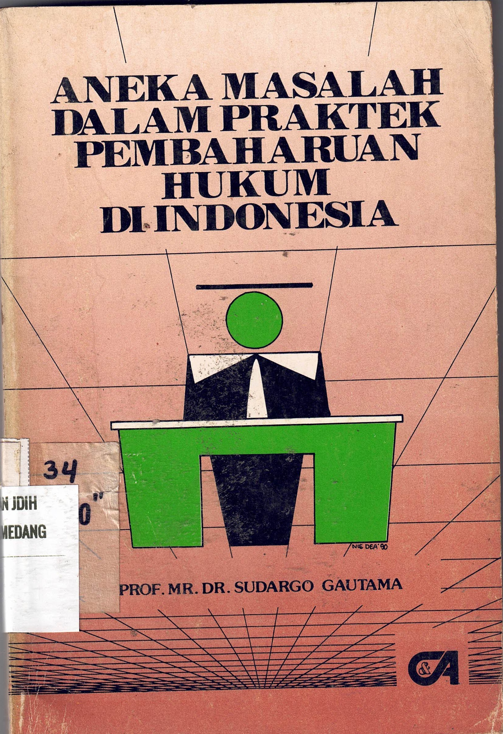 Aneka Masakah Dalam Praktik Pembaharuan Hukum Di Indonesia