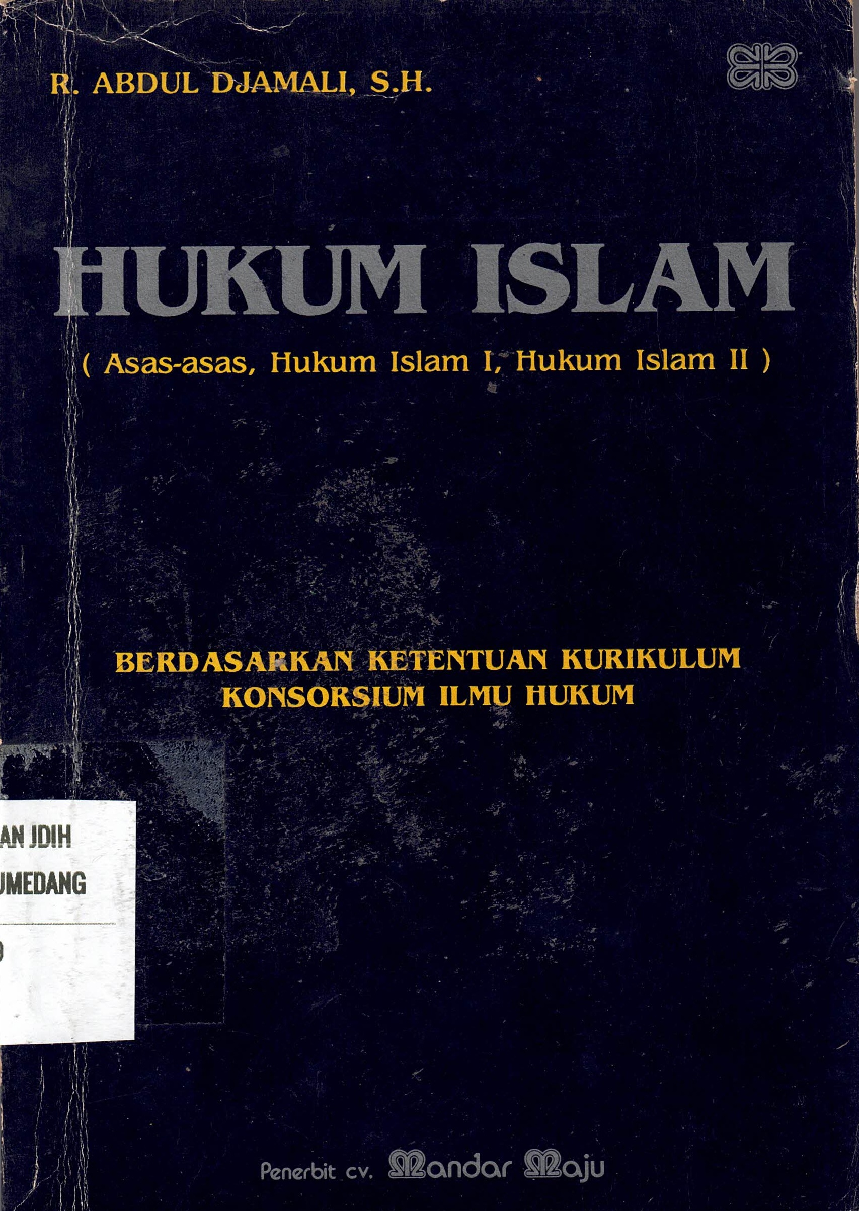 Hukum Islam 
(Asas-asas, Hukum Islam I, Hukum Isllam II)