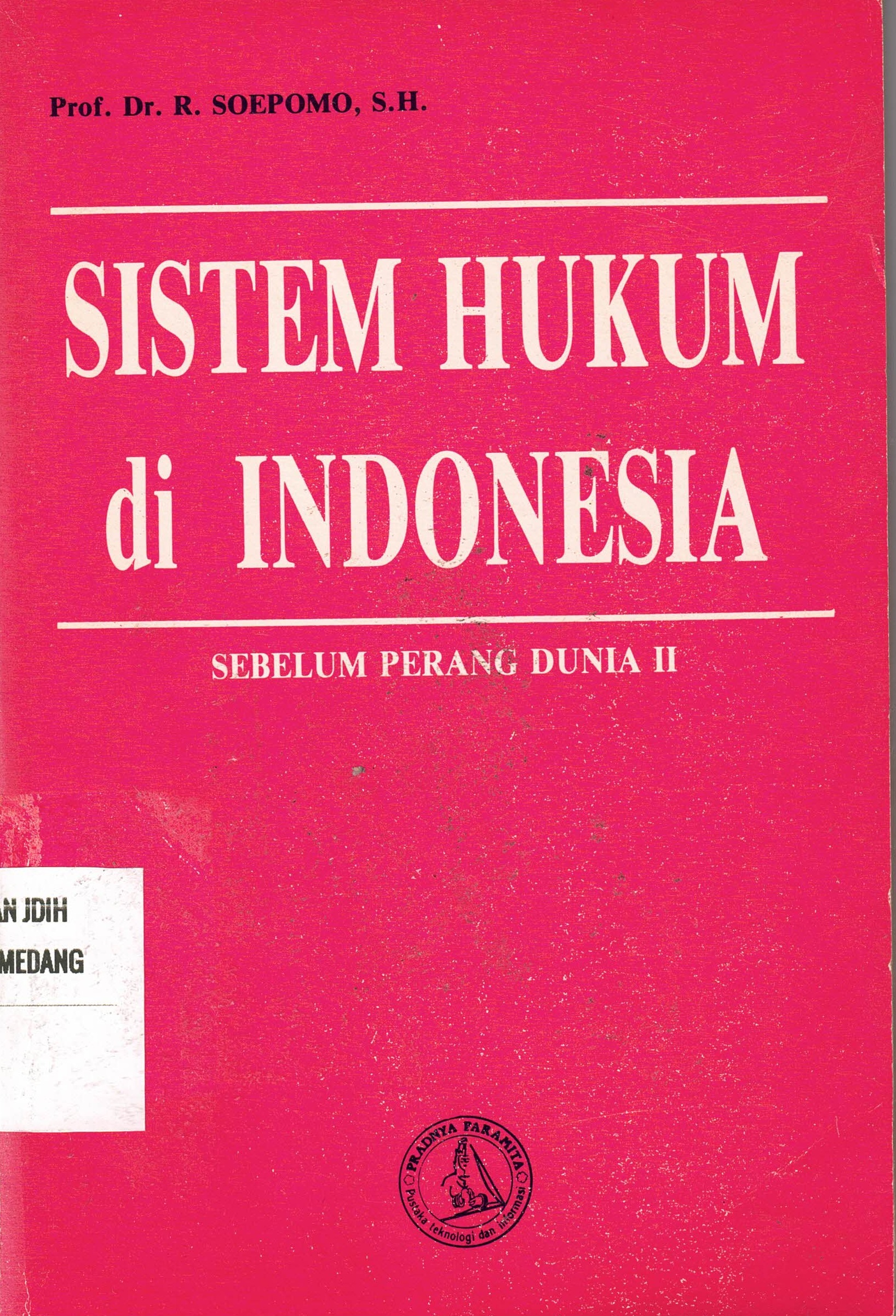 Sistem Hukum di Indonesia
sebelum perang dunia II