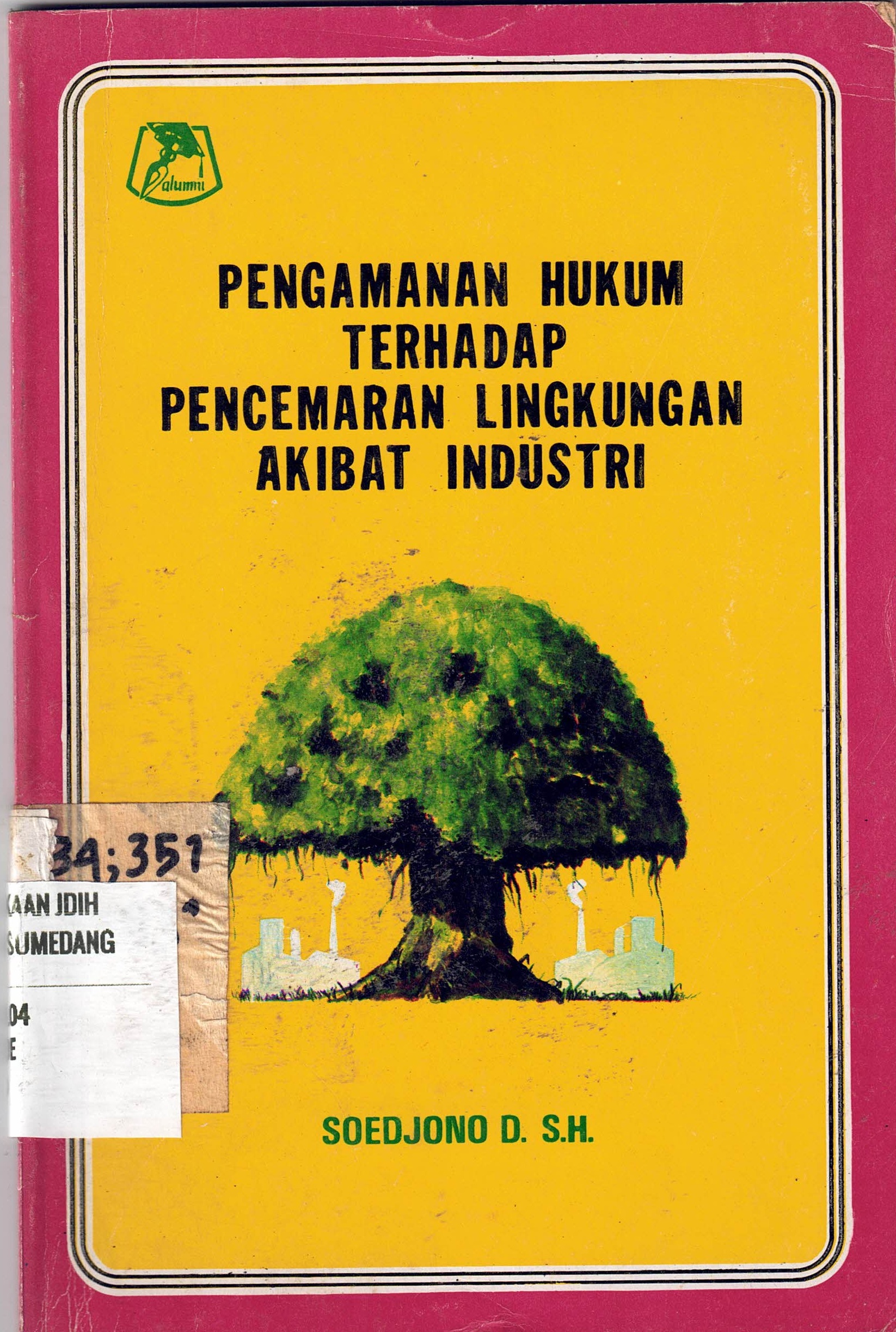 Pengamanan Hukum Terhadap Pencemaran Lingkungan Akibat Industri