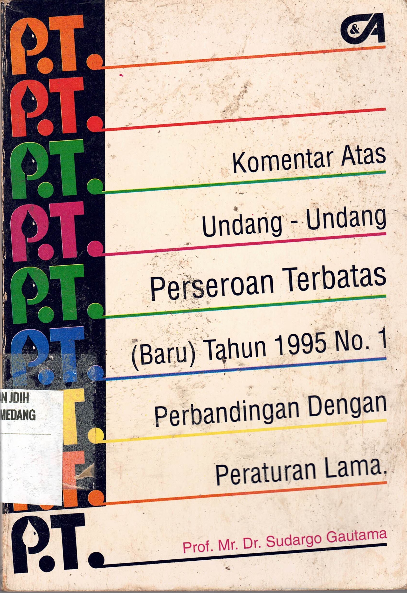 Komentar Atas Undang-Undang Perseroan Terbatas (Baru) Tahun 1995 No.1 Perbandingan Dengan Peraturan Lama