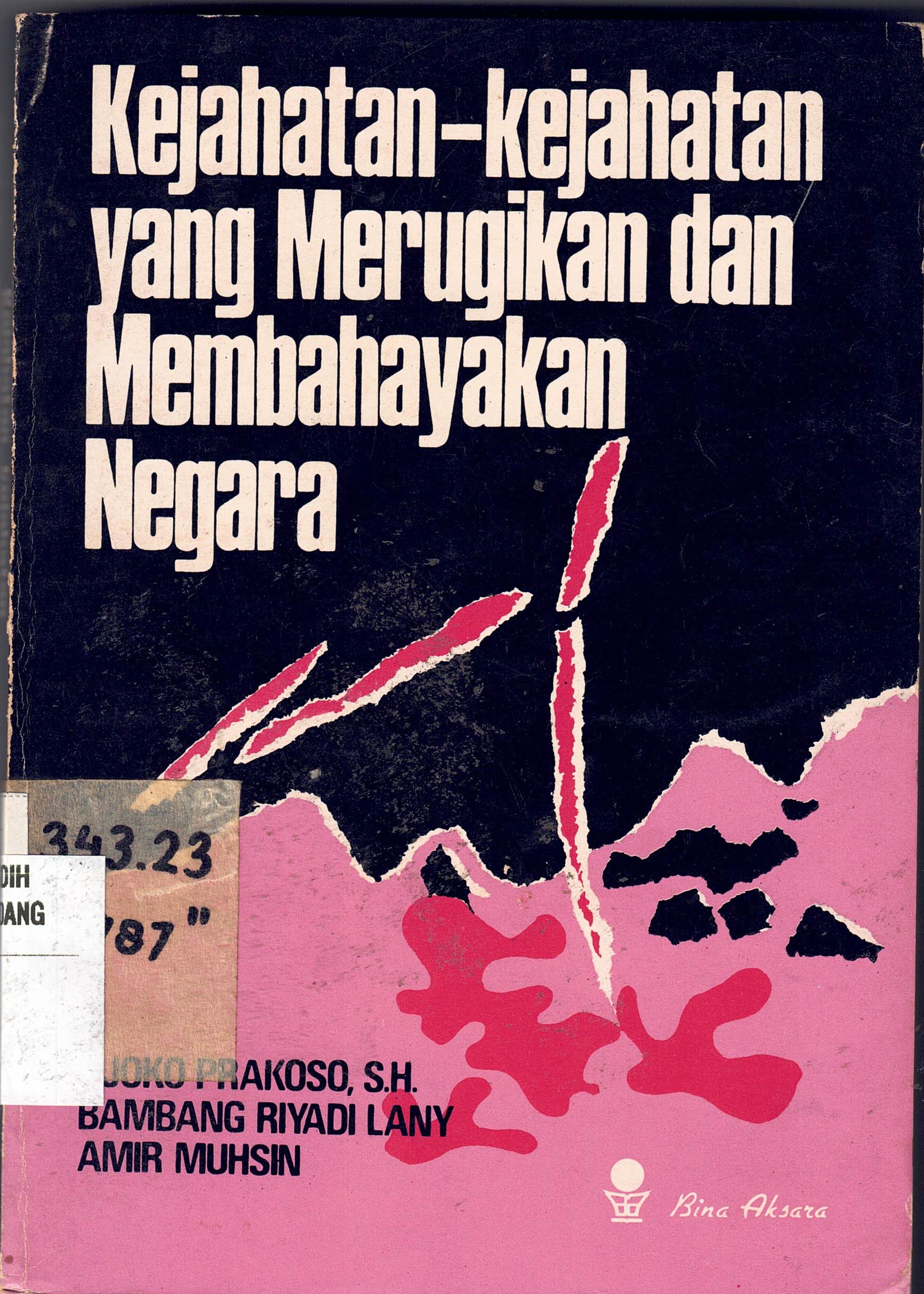 Kejahatan-Kejahatan yang Merugikan dan Membahayakan Negara