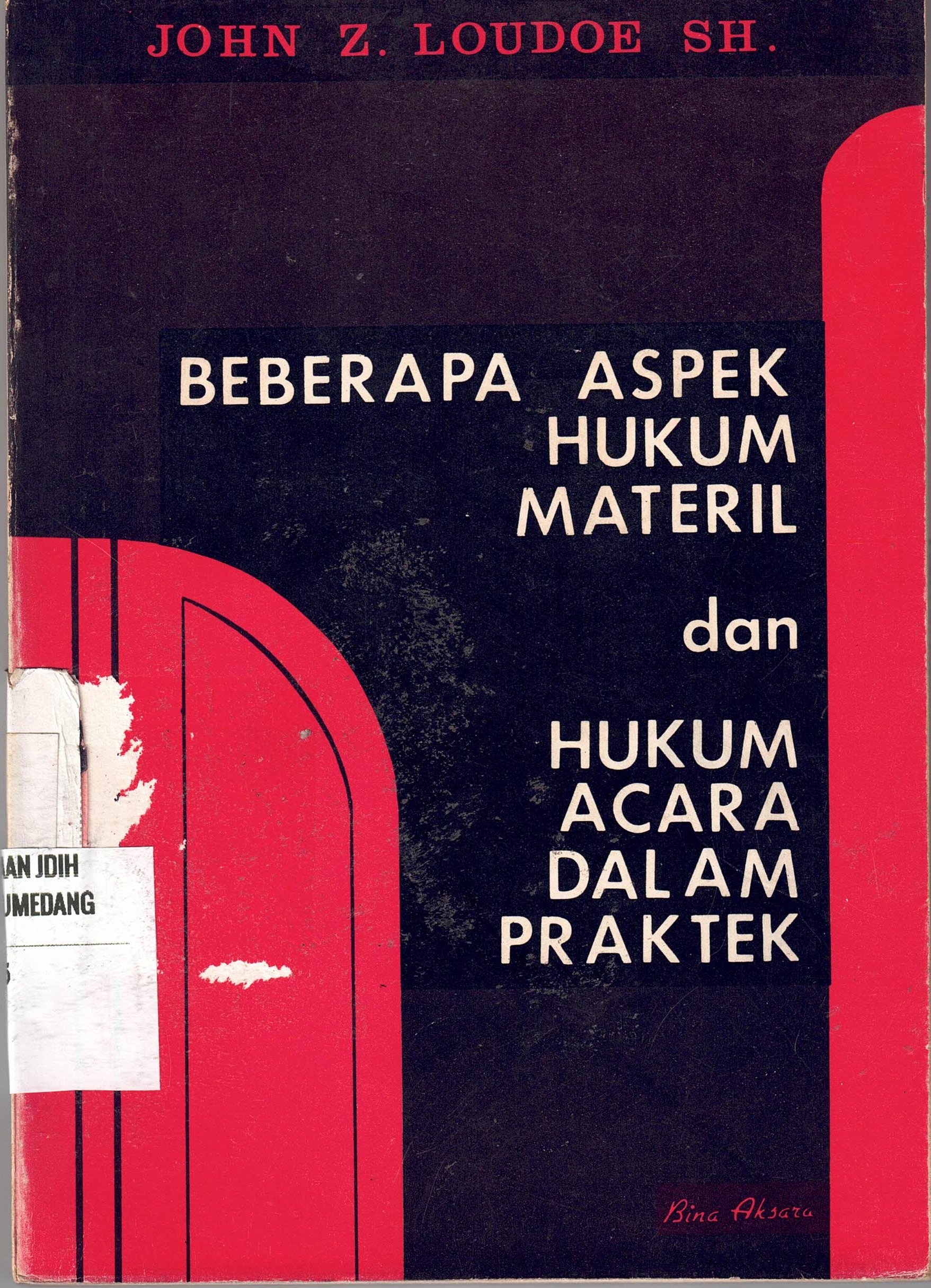 Beberapa Aspek Hukum Materil dan Hukum Acara Dalam Praktek