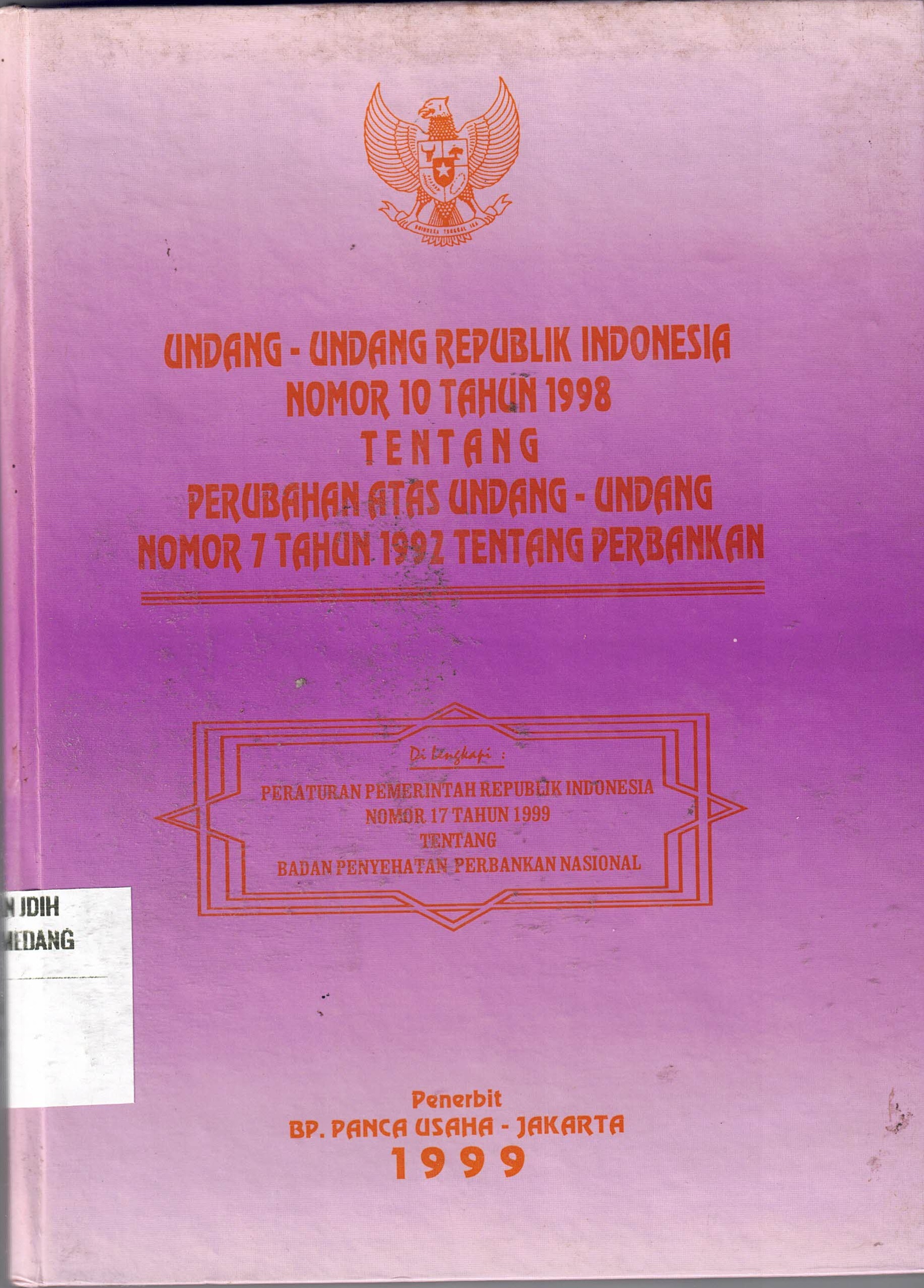 Undang-Undang Republik Indonesia Nomor 10 Tahun 1998 
Tentang Perubahan Atas Undang-Undang Nomor 7 Tahun 1992 Tentang Perbankan]
