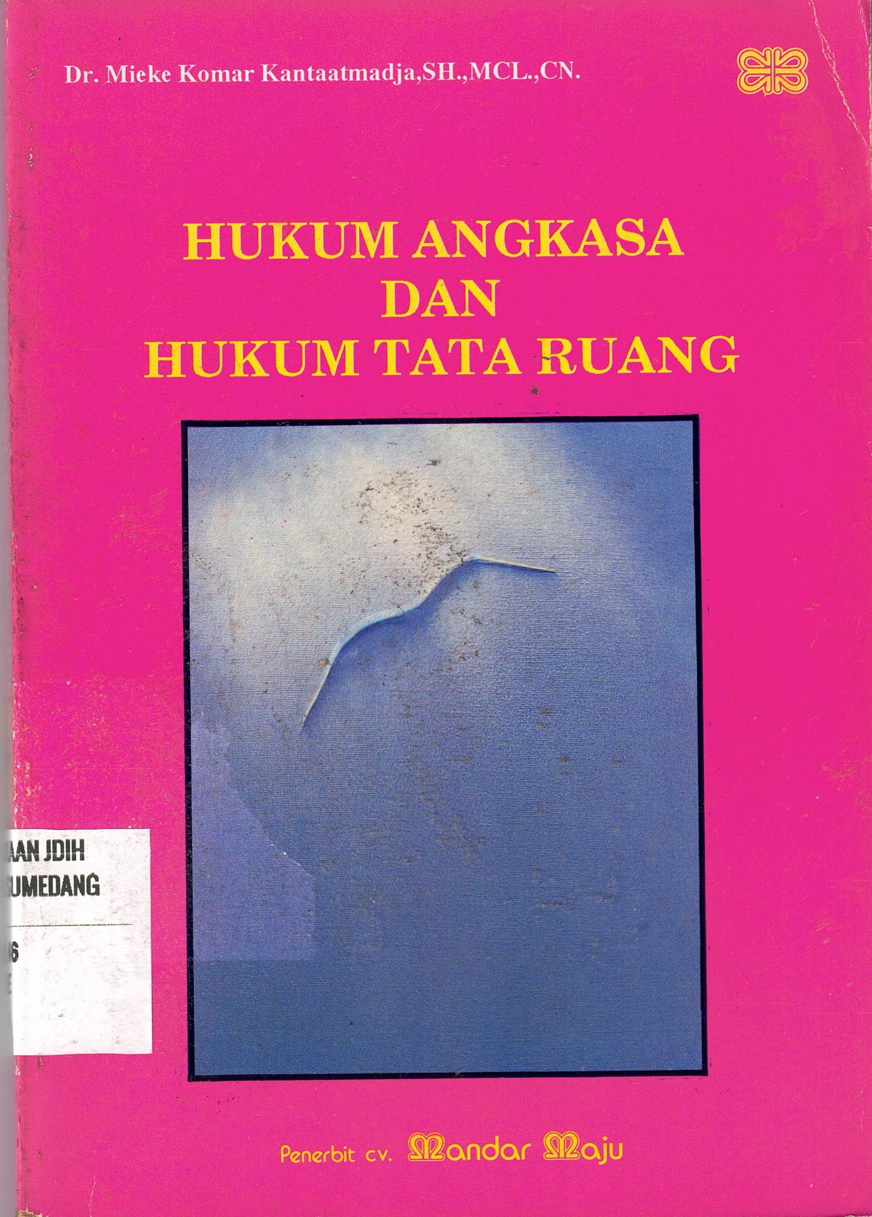 Hukum Angkasa Dan Huku Tata Ruang