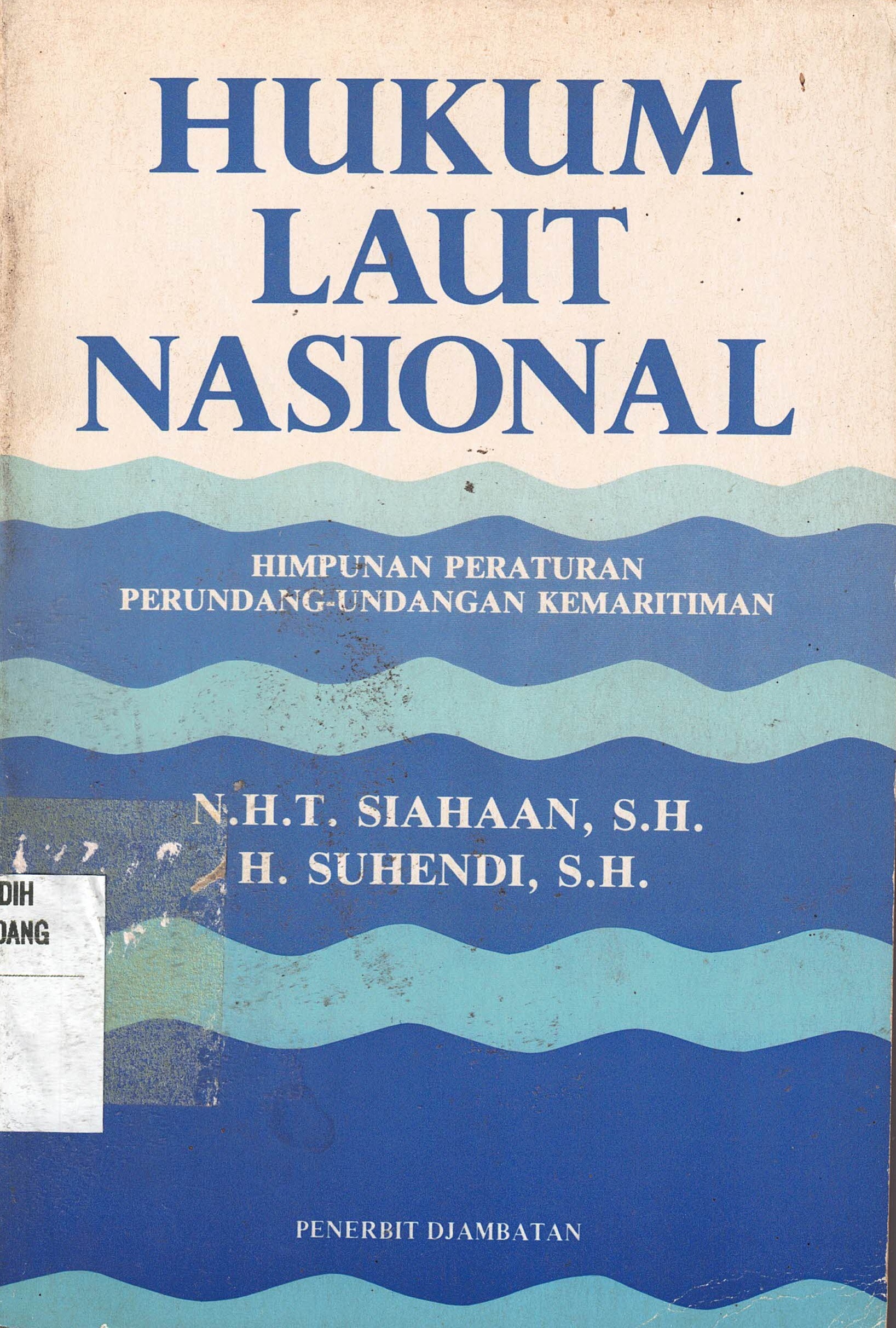 Hukum Laut Nasional
Himpunan Peraturan Perundang-undangan Kemaritiman