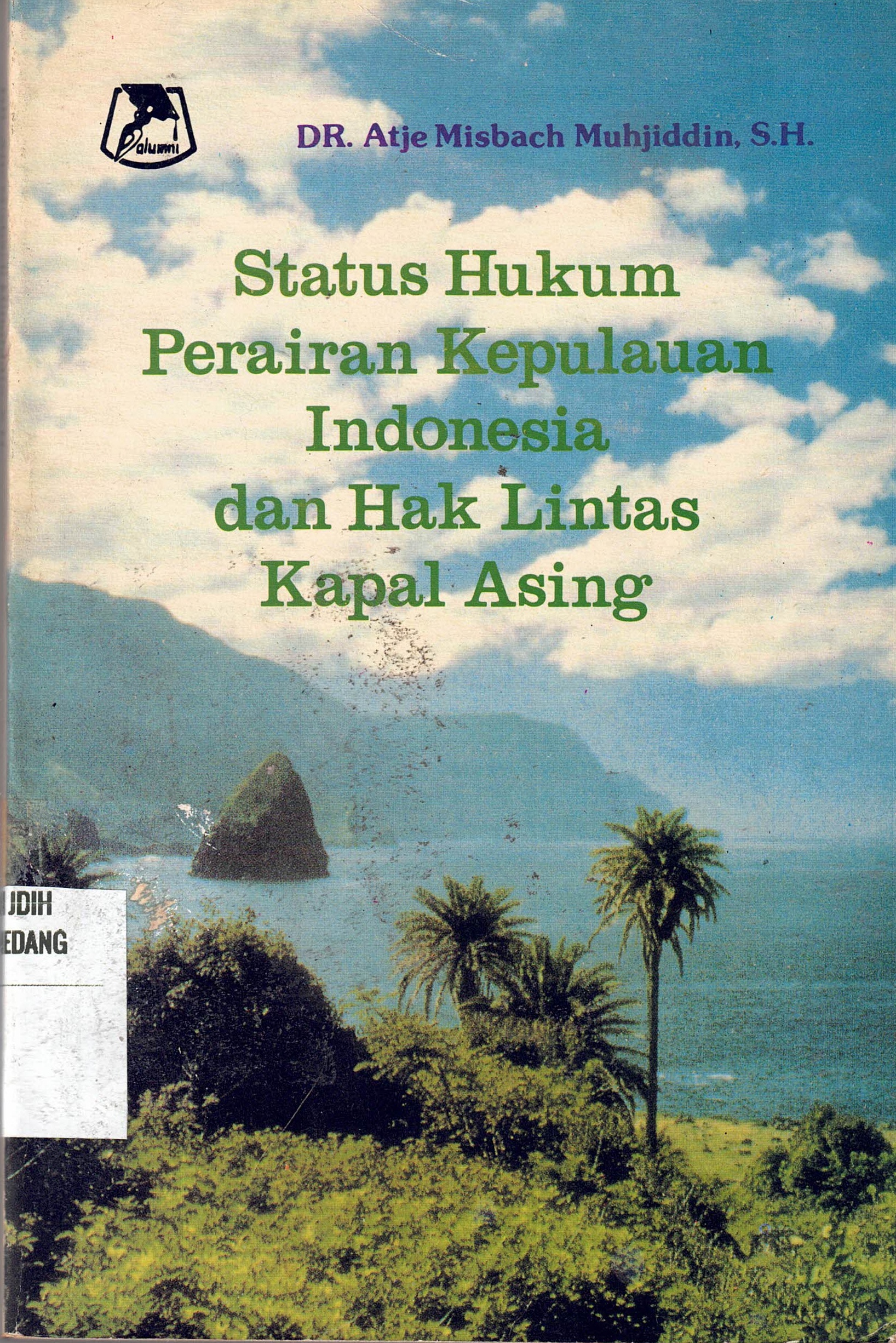 Status Hukum Perairan Kepulauan Indonesia dan Hak Lintas Kapal Asing