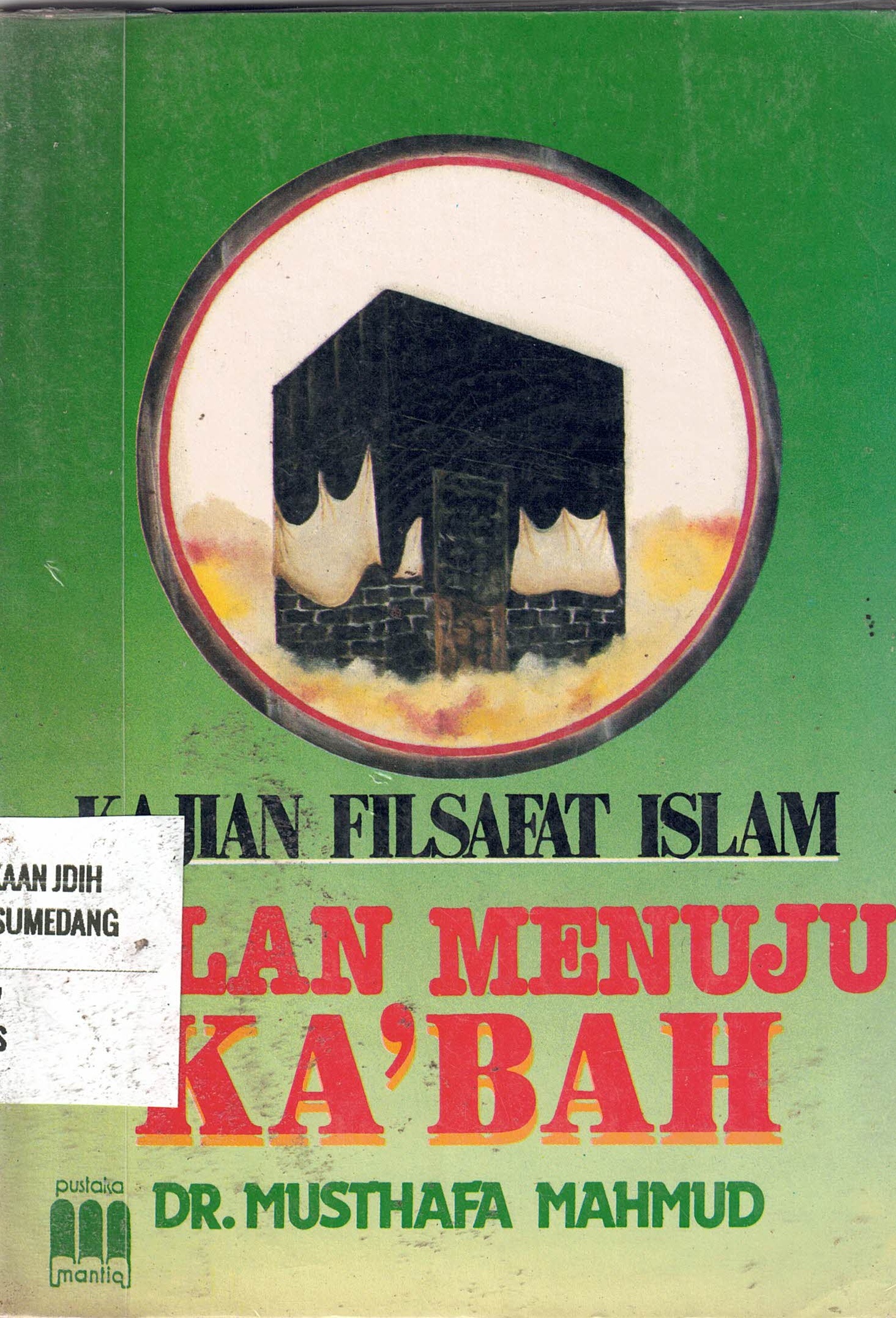Kajian Filsafat Islam
Jalan Menuju Ka'bah