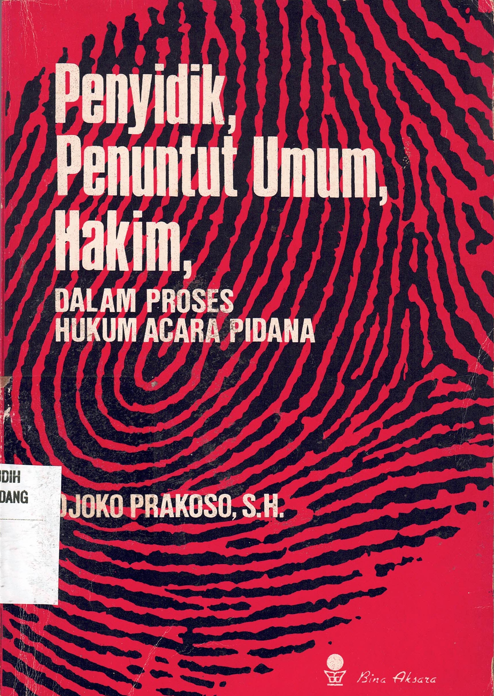Penyidik, Penuntut Umum, Hakim, Dalam Proses Hukum Acara Pidana