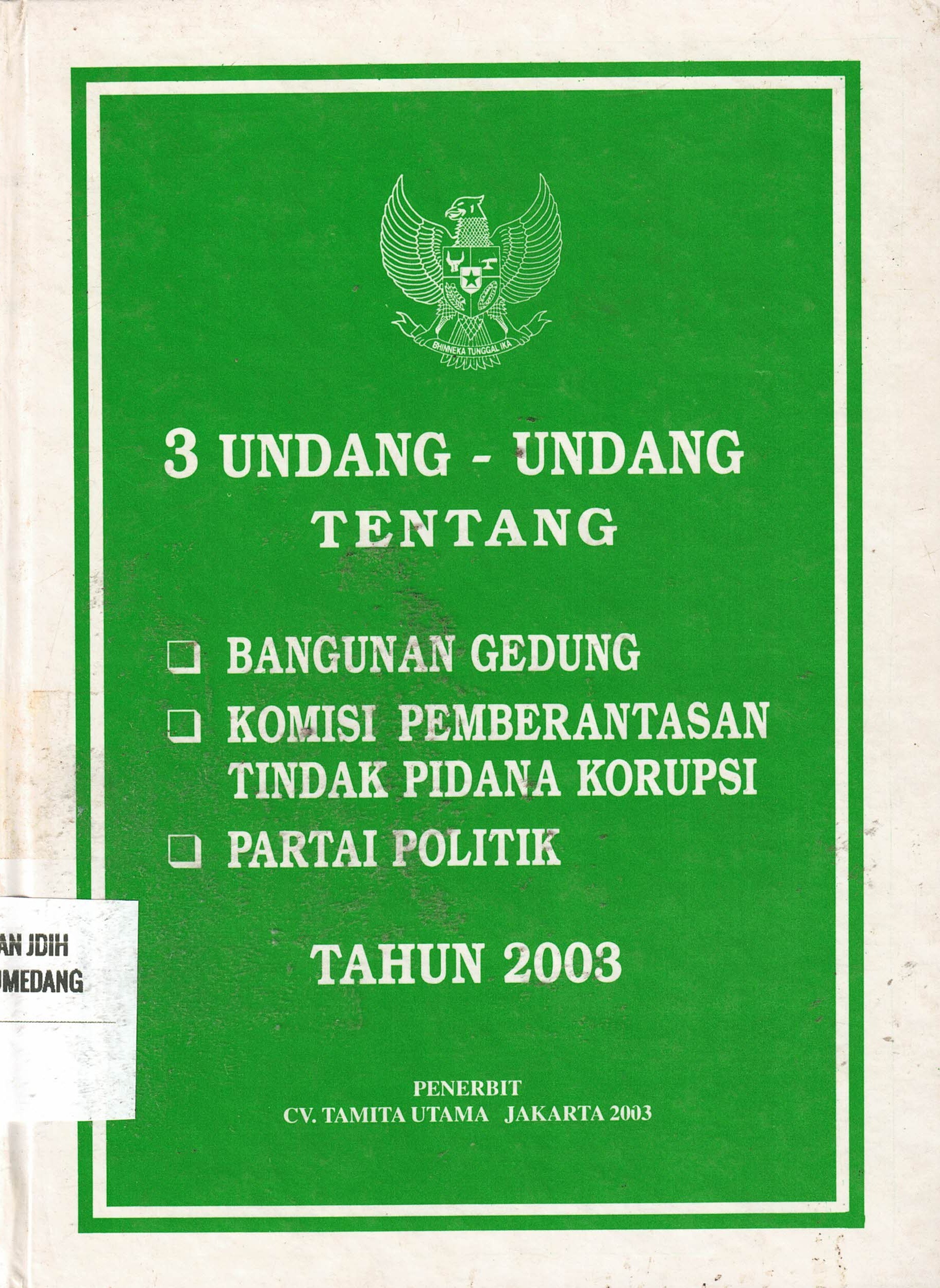 3 Undang-Undang Tahun 2003: Bangunan Gedung, Komisis Pemberantas Tindak Pidana Korupsi, Partai Politik