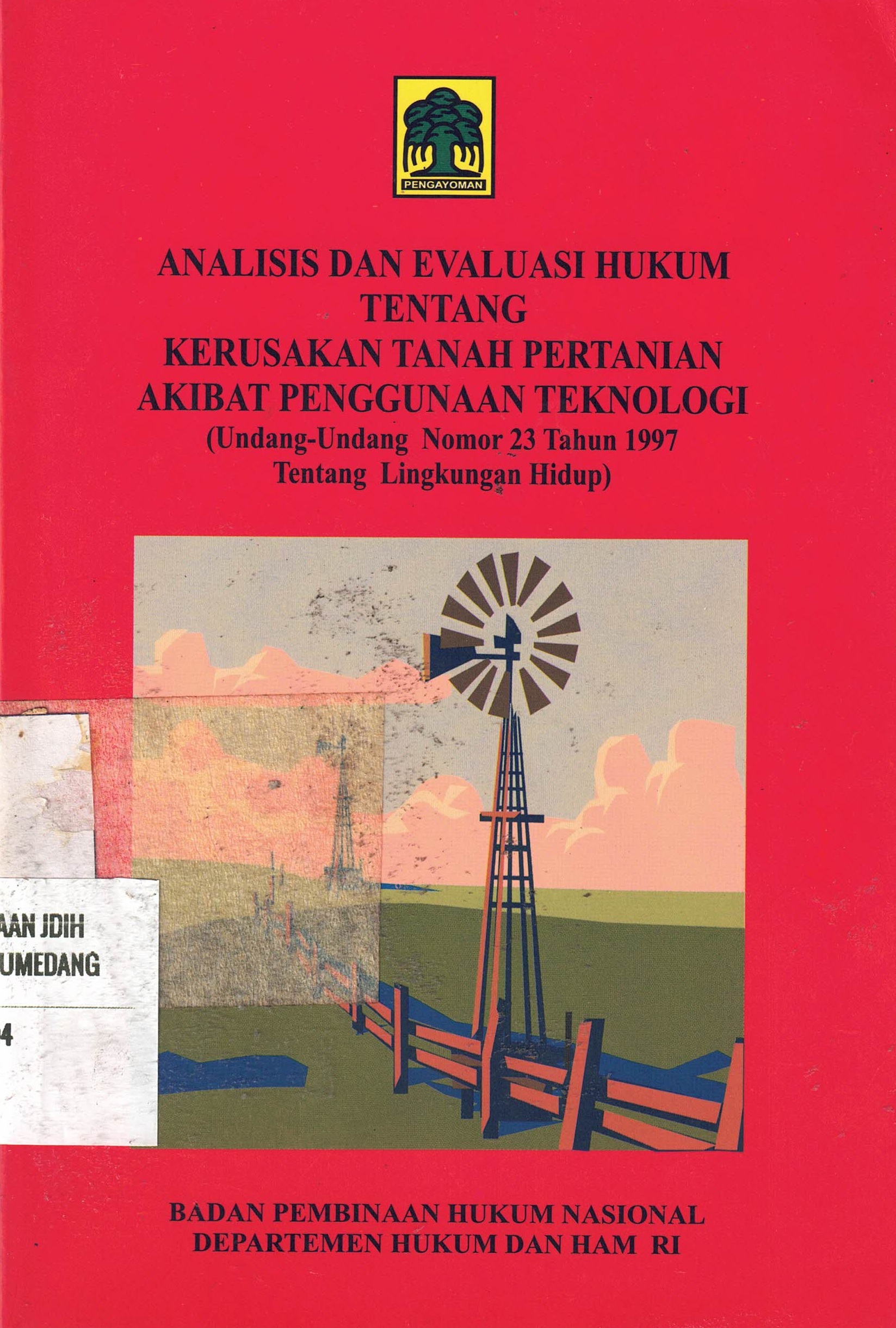 Analisis dan Evaluasi Hukum tentang Kerusakan Tanah Pertanian akibat penggunaan Teknologi
