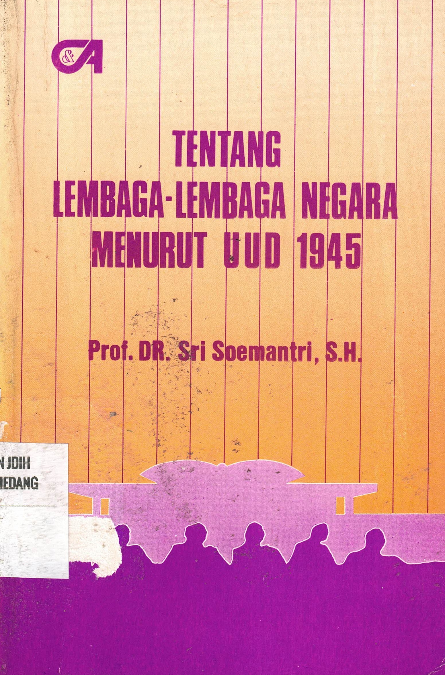 Tentang Lembaga-Lembaga Negara Menurut UUD 1945