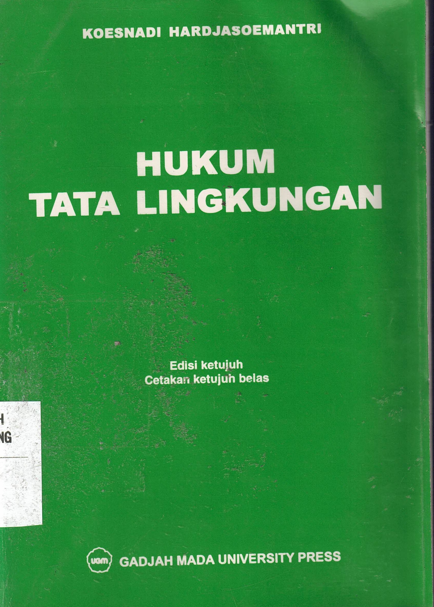 Hukum Tata Lingkungan
Edisi Ketujuh