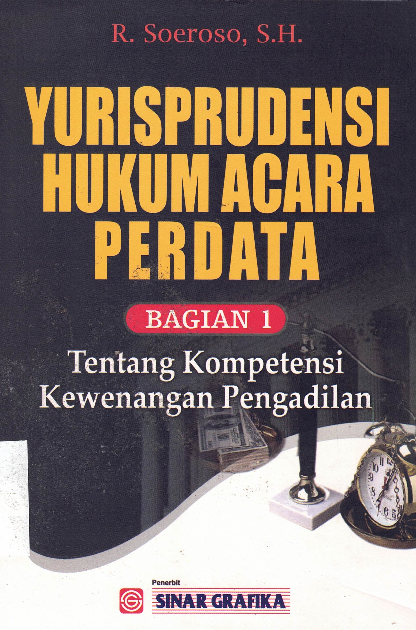 Yurisprudensi Hukum Acara Perdata Bagiann 1: Tentang Kompetisi Kewenangan Pengadilan