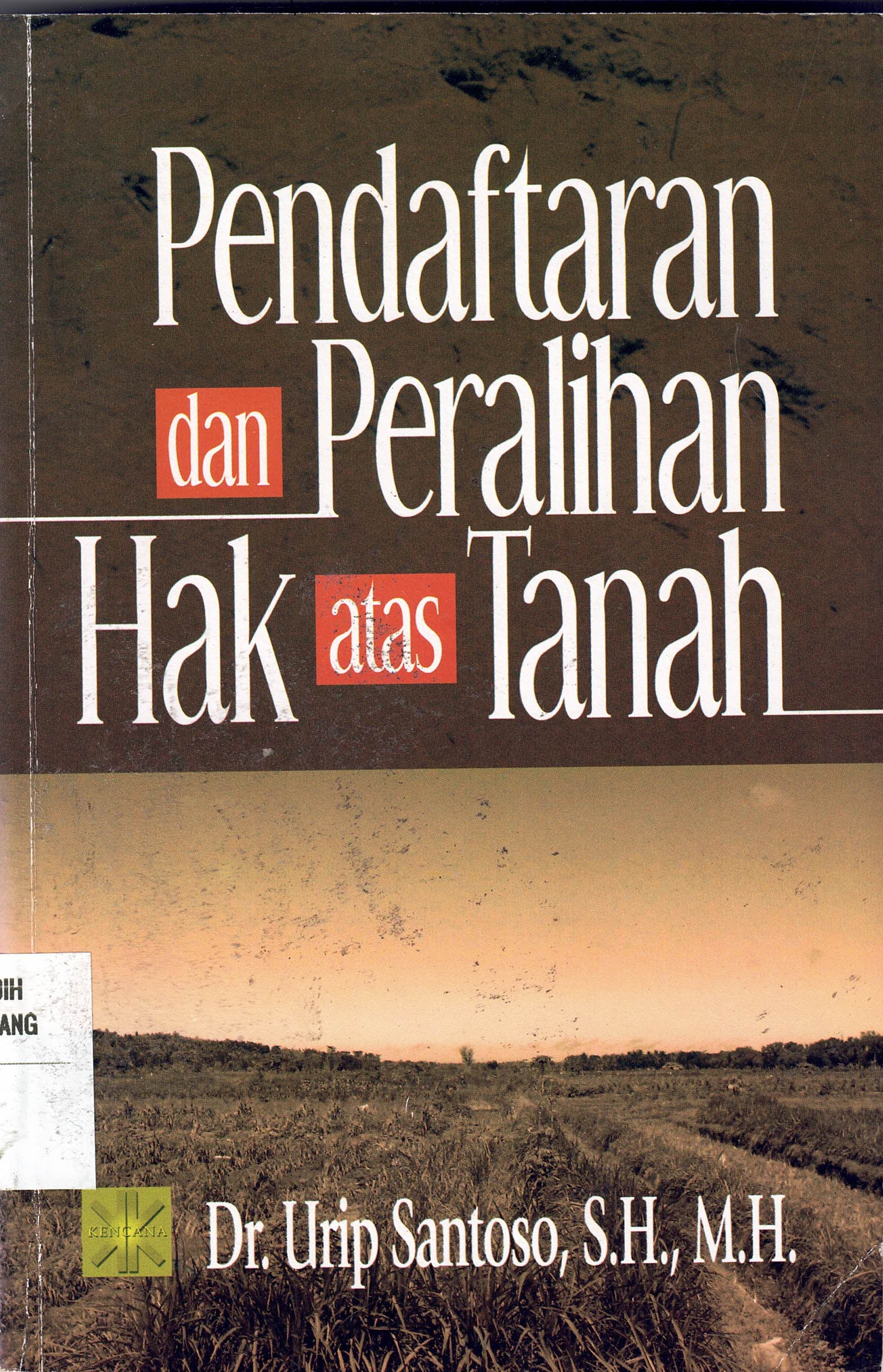 Pendaftaran dan Peralihan Hak atas Tanah