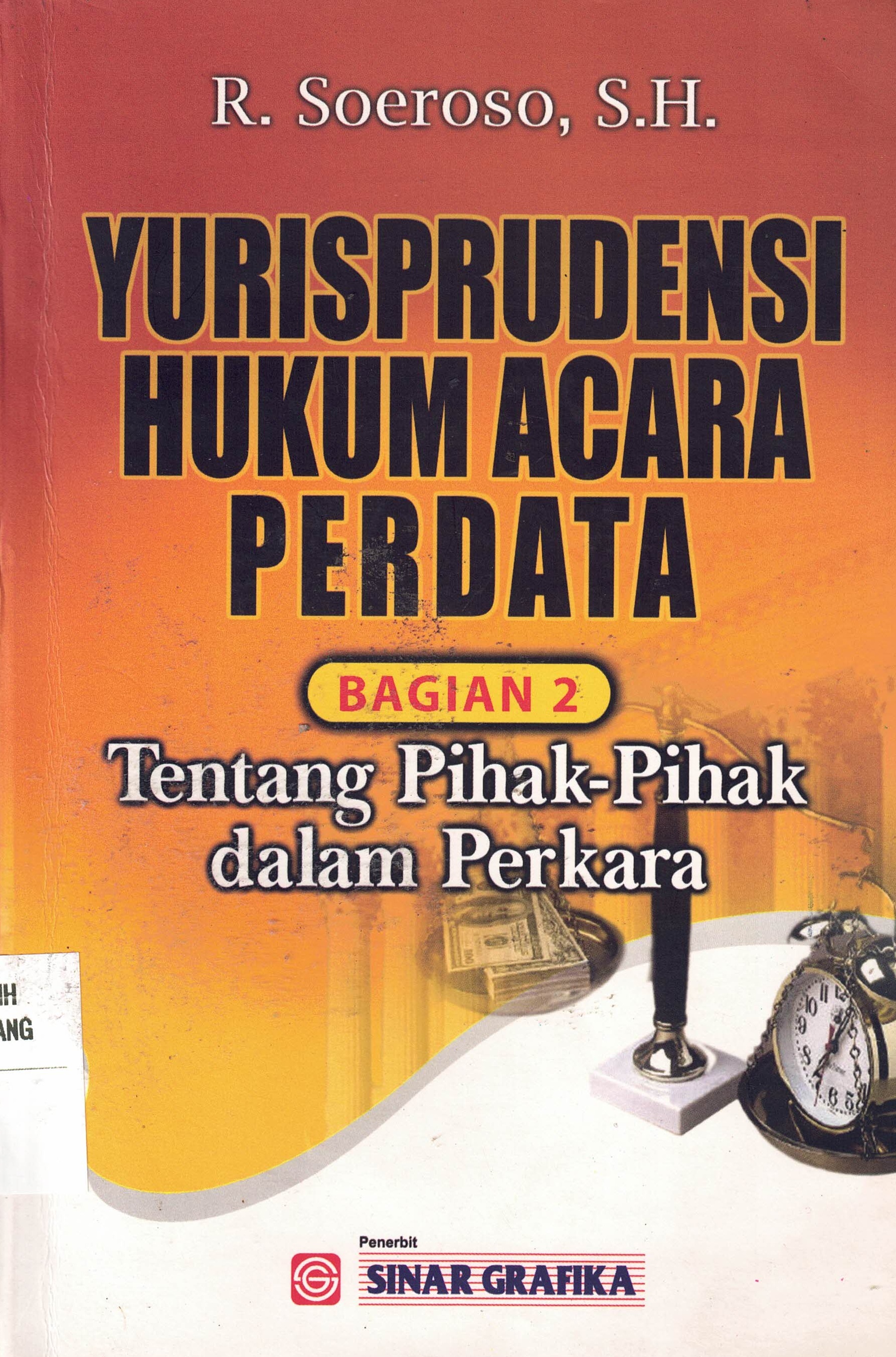 Yurisprudensi Hukum Acara Perdata Bagian 2: Tentang Pihak-Pihak dalam Perkara