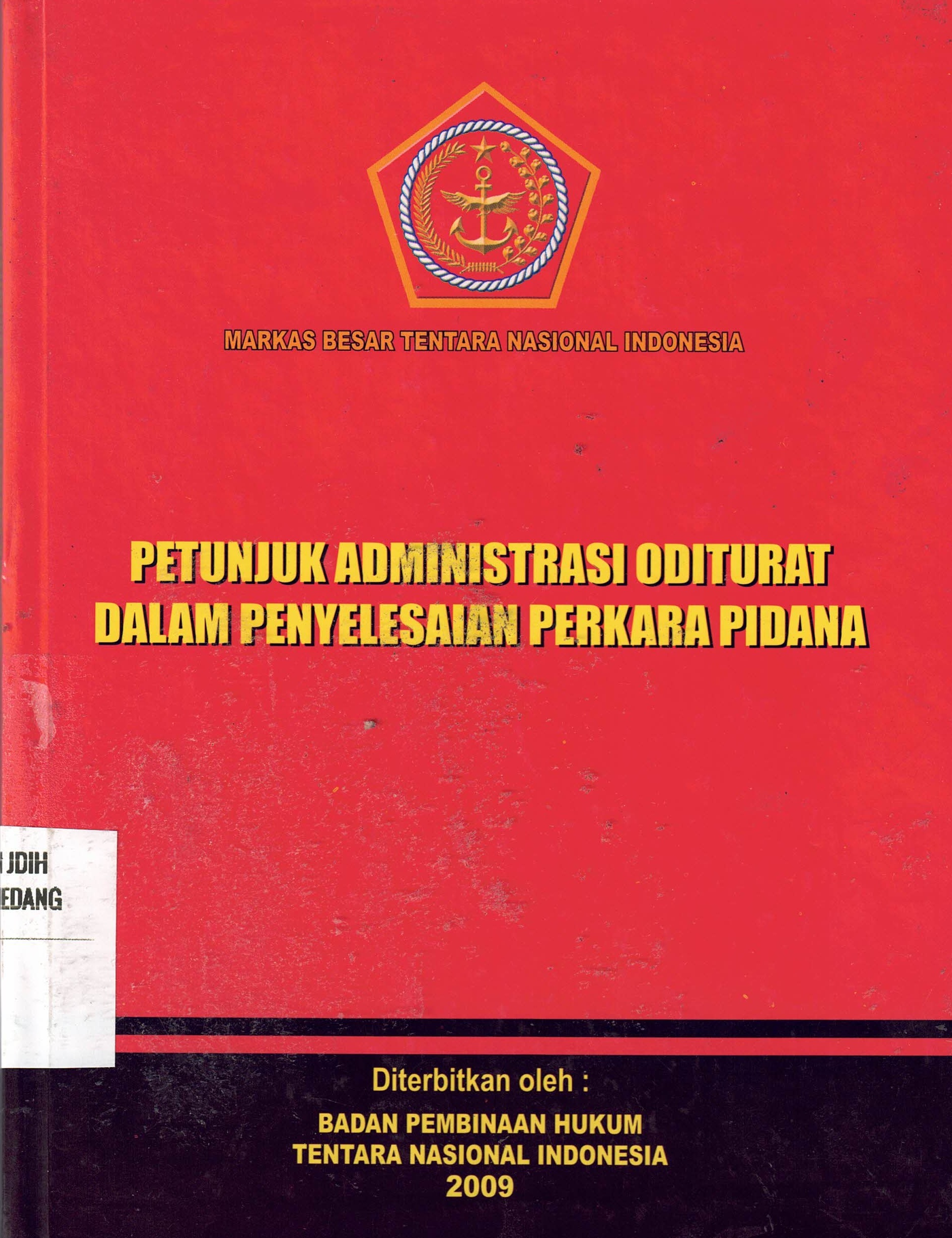 Petunjuk Administrasi Oditurat dalam Penyelesaian Perkara Pidana