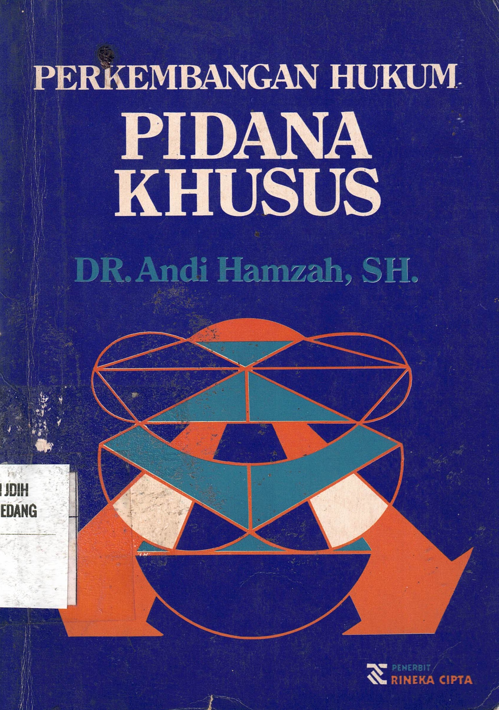 Perkembangan Hukum 
Pidana Khusus
