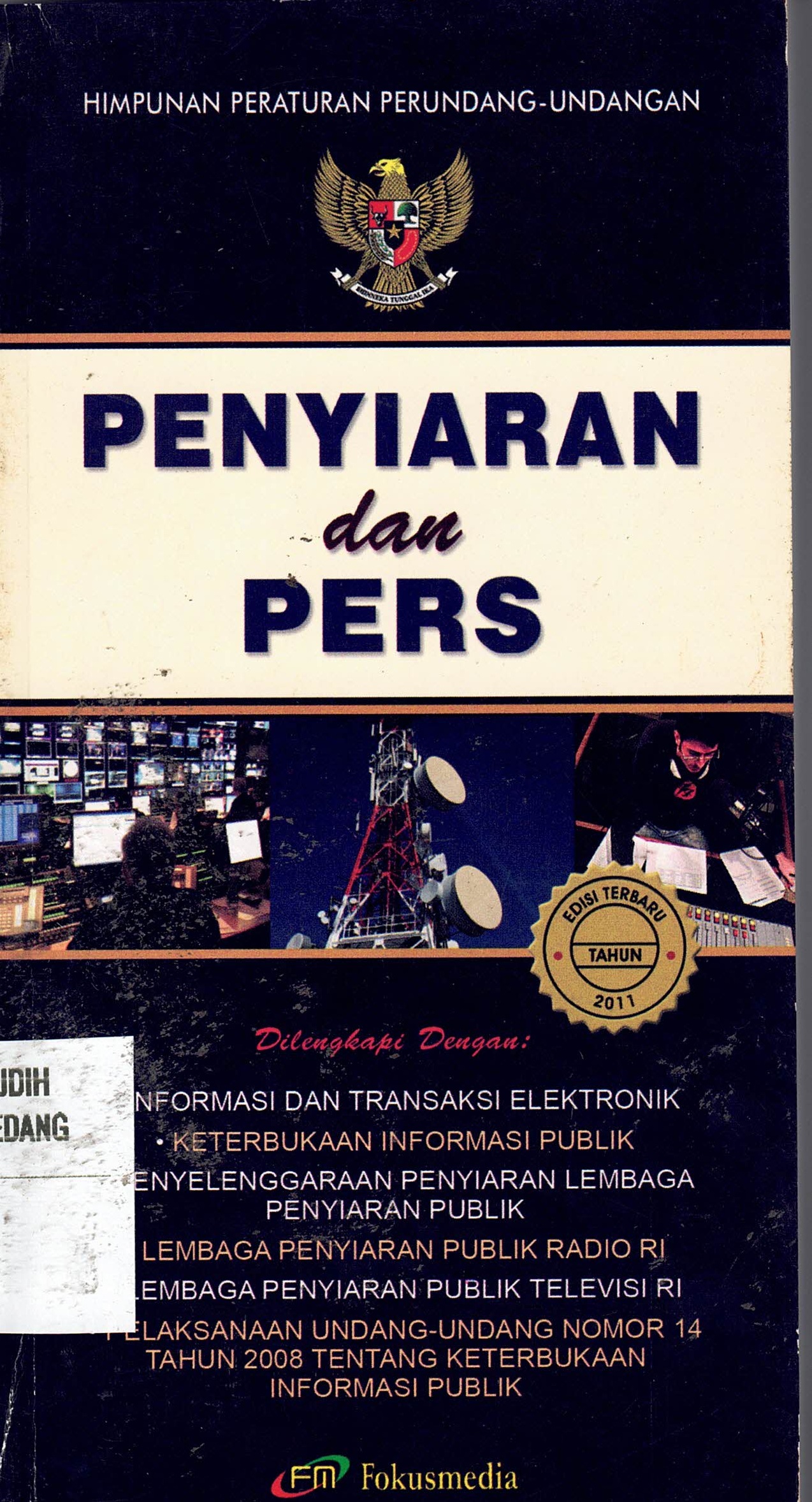 Himpunan Peraturan Perundang-undangan 
Penyiaran dan Pers