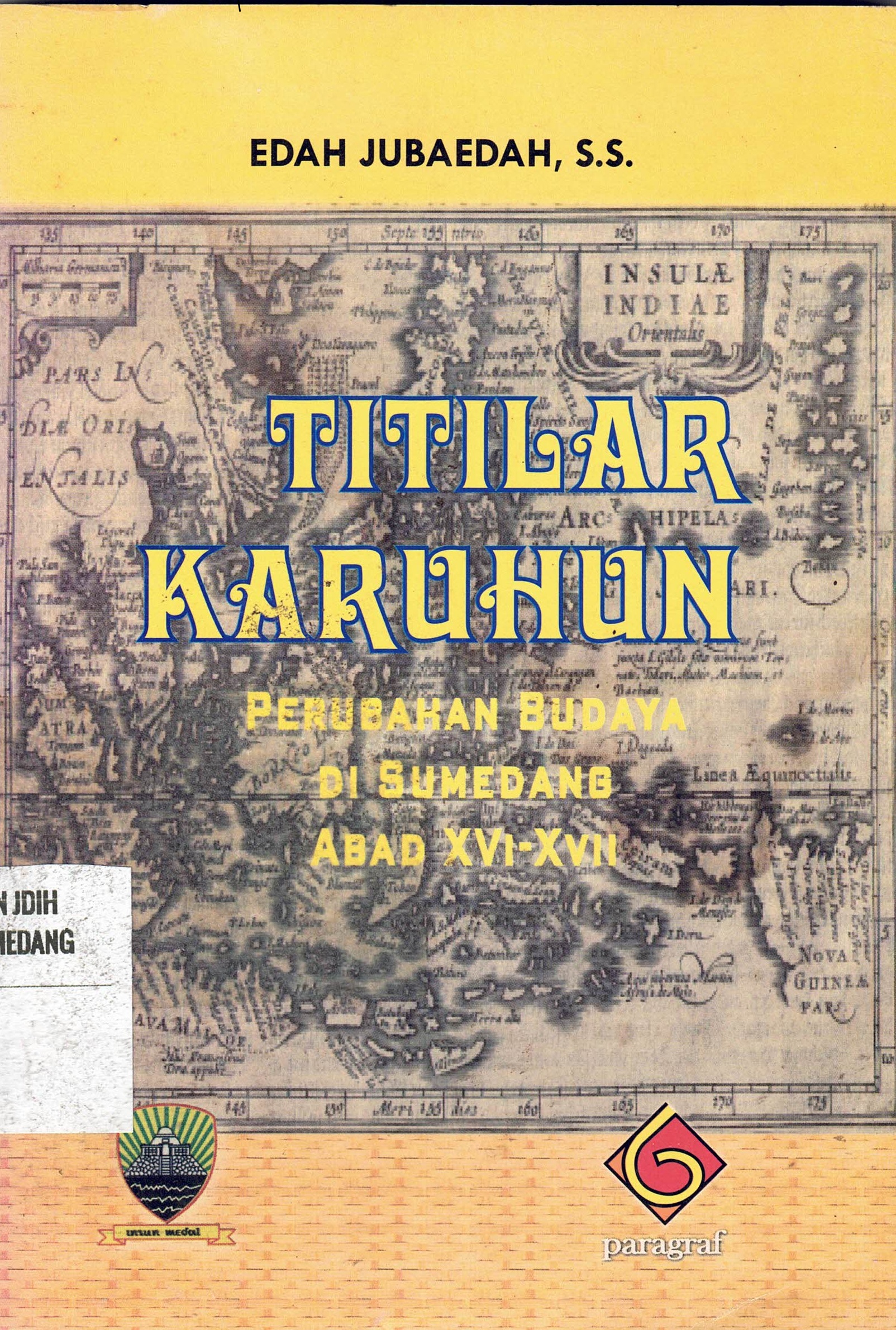 Titillar Karuhun: Perubahan Budaya di Sumedang Abad XV-XXI