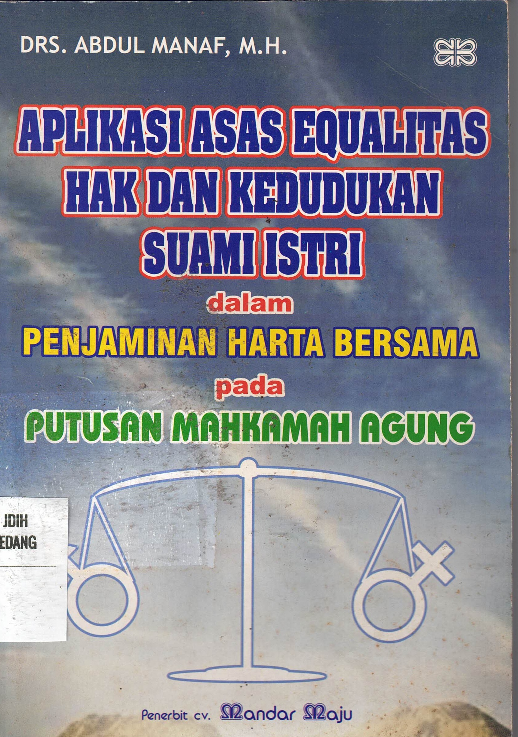 Aplikasi Asas Equalitas Hak dan Kedudukan Suami Istri dalam Penjaminan Harta Bersama pada Putusan Mahkamah Agung