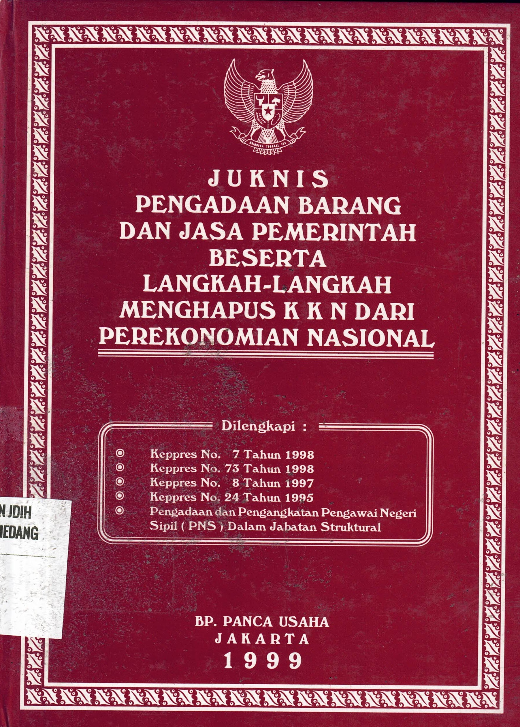 JUKNIS Pengadaan barang dan jasa pemerintah beserta langkah-langkah menghapus K K N dari perekonomian nasional