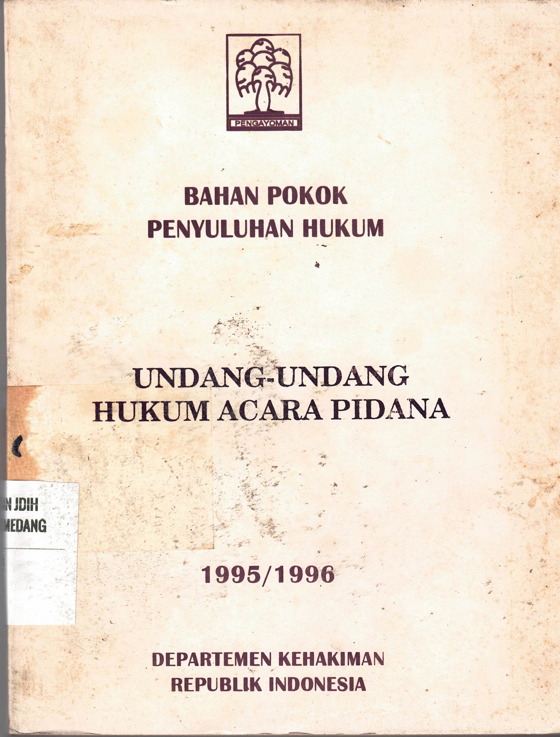 Bahan Pokok Penyuluhan Hukum 
Undang-Undang Hukum Acara Pidana 1995/1996
