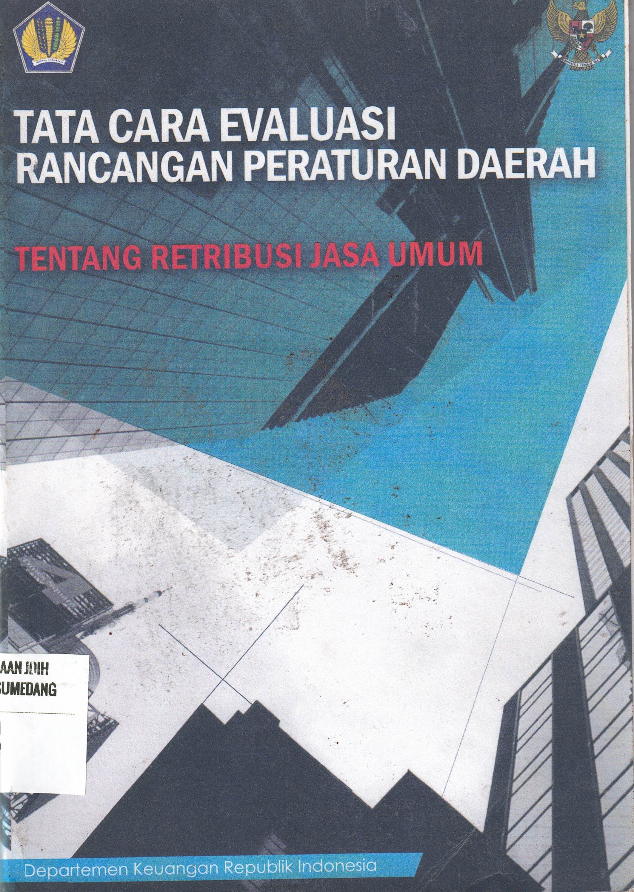 Tata Cara Evaluasi Rancangan Peraturan Daerah
Tentang Retribusi Jasa Umum